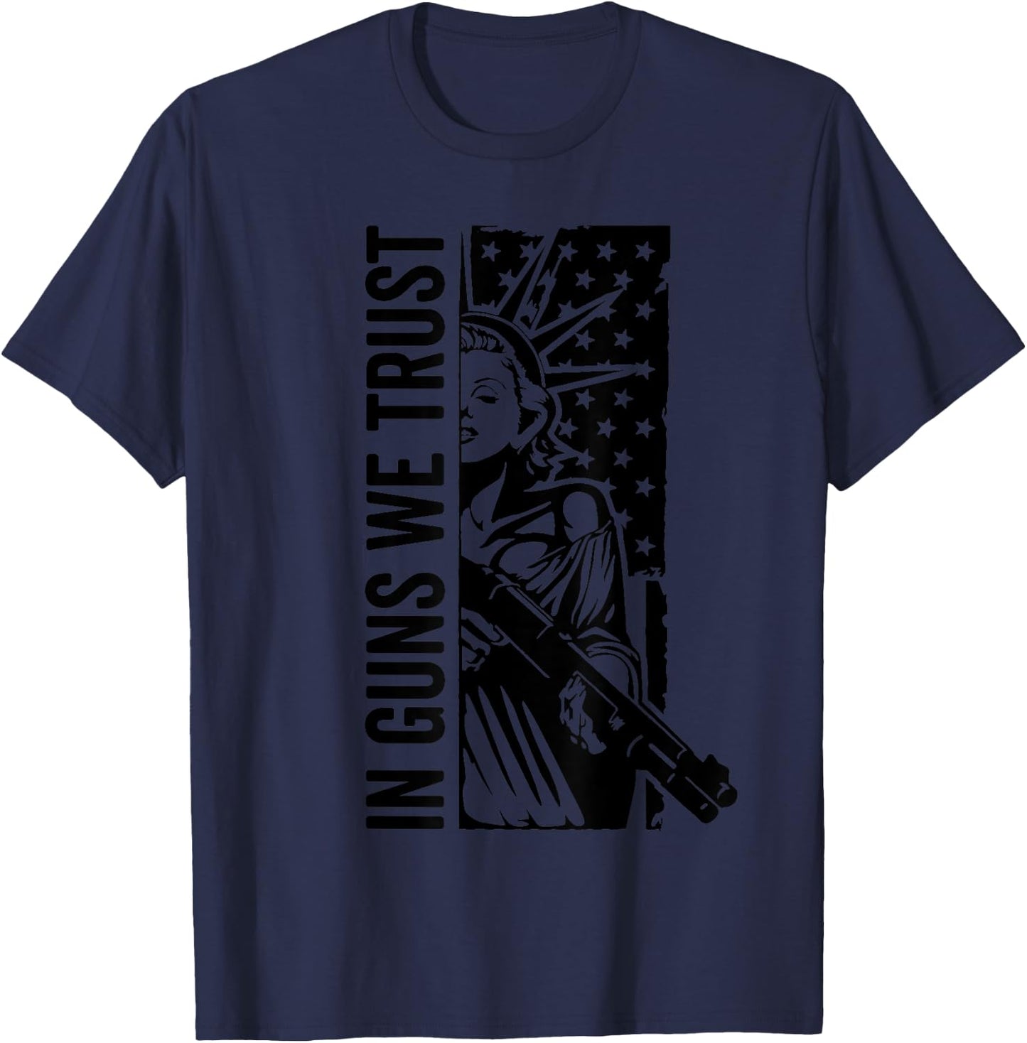 In Guns We Trust - Liberty Lady USA Flag Shotgun Pro Guns T-Shirt - T-Shirt | Navy