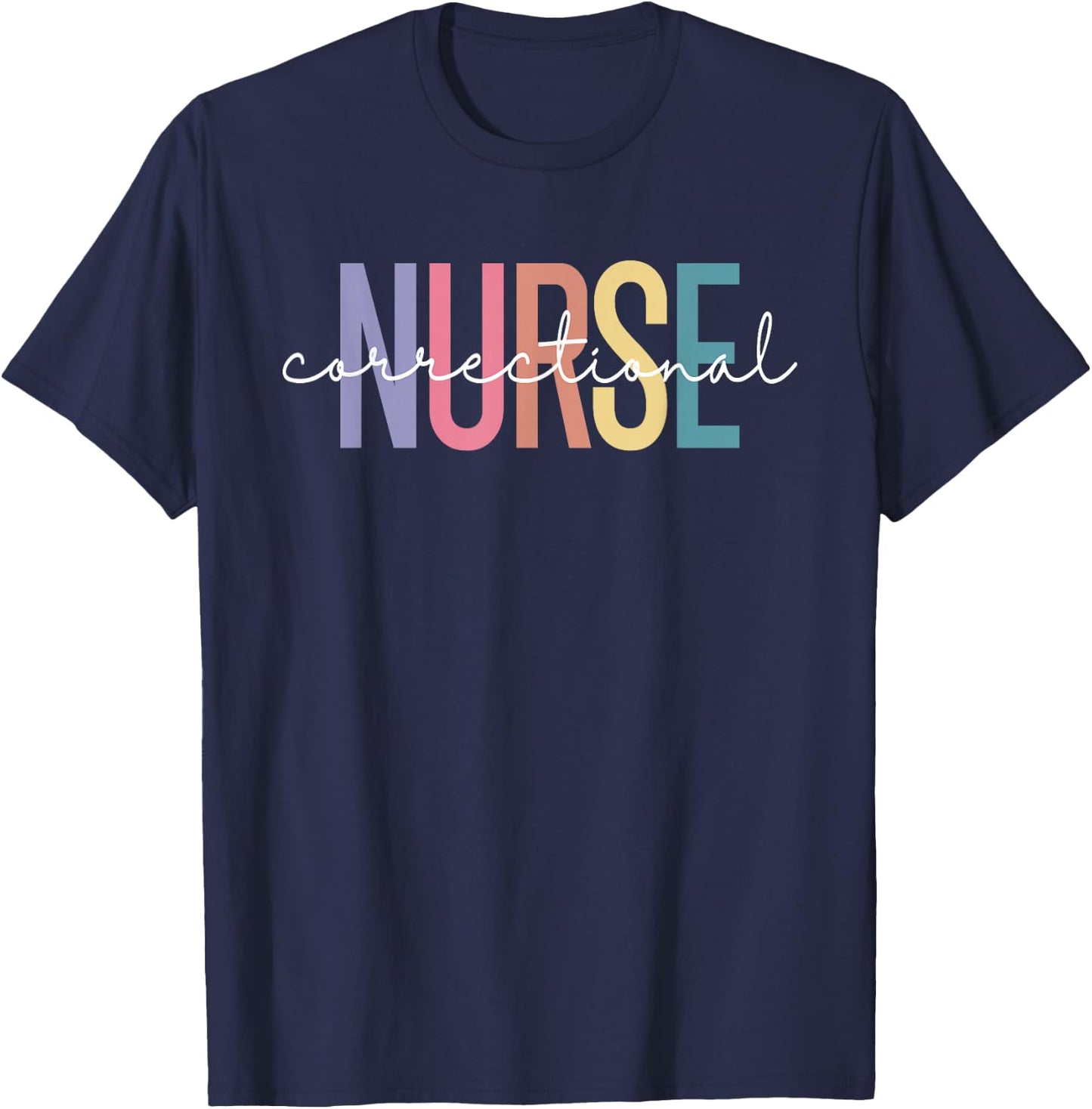 Correctional Nurse Forensic Nurse Corrections Nursing T-Shirt - T-Shirt | Navy