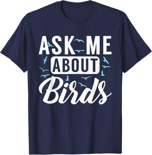 Ask me about Birds Funny Bird Lover T-Shirt - T-Shirt | Navy
