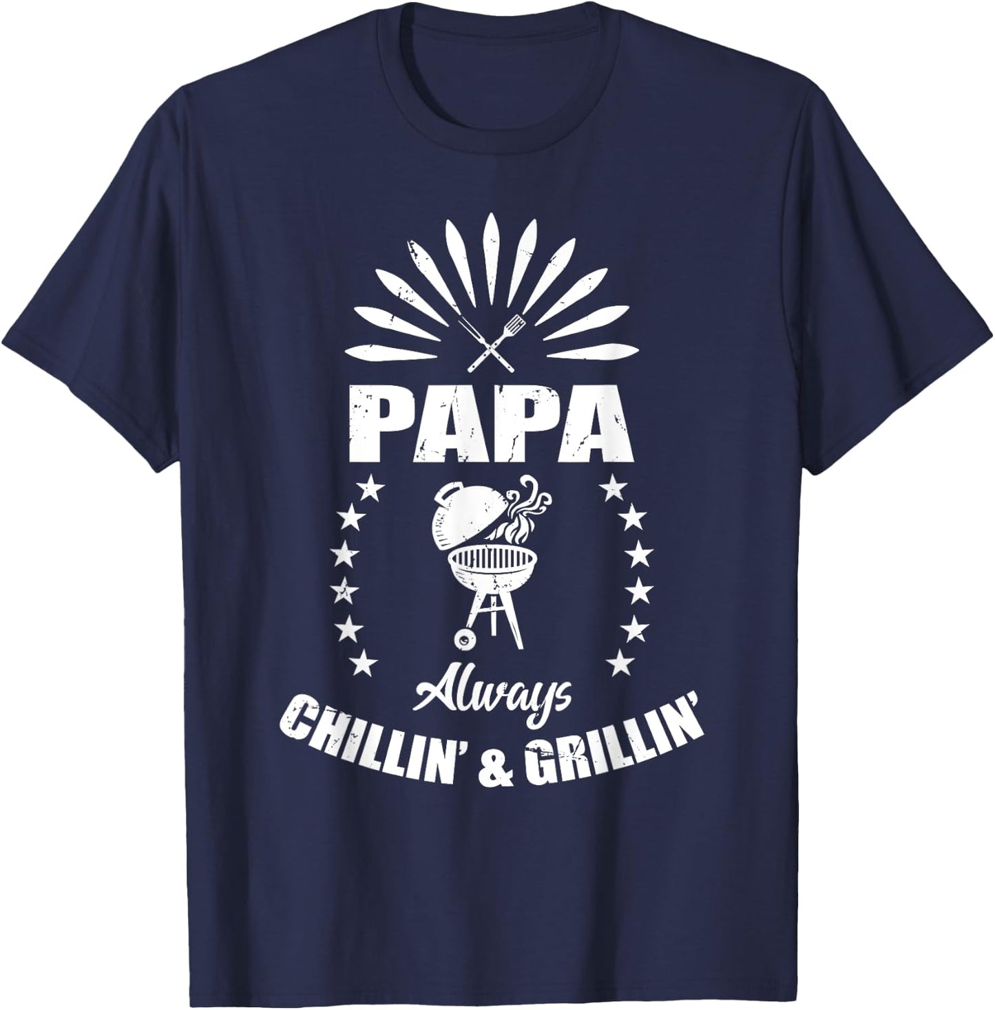 Papa Always Chillin' & Grillin' Grandpa BBQ Fathers Day T-Shirt - T-Shirt | Navy