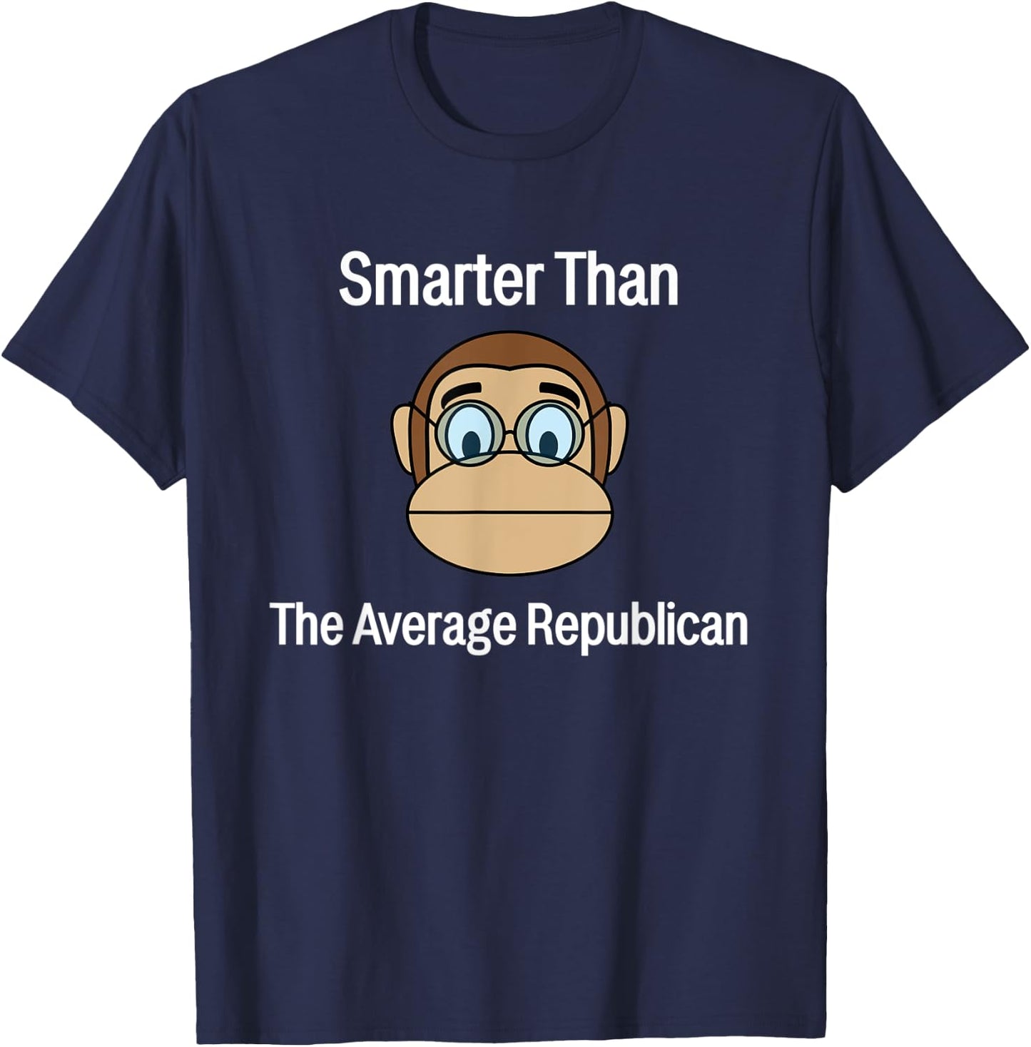 Smarter Than The Average Republican Monkey With Glasses T-Shirt - T-Shirt | Navy