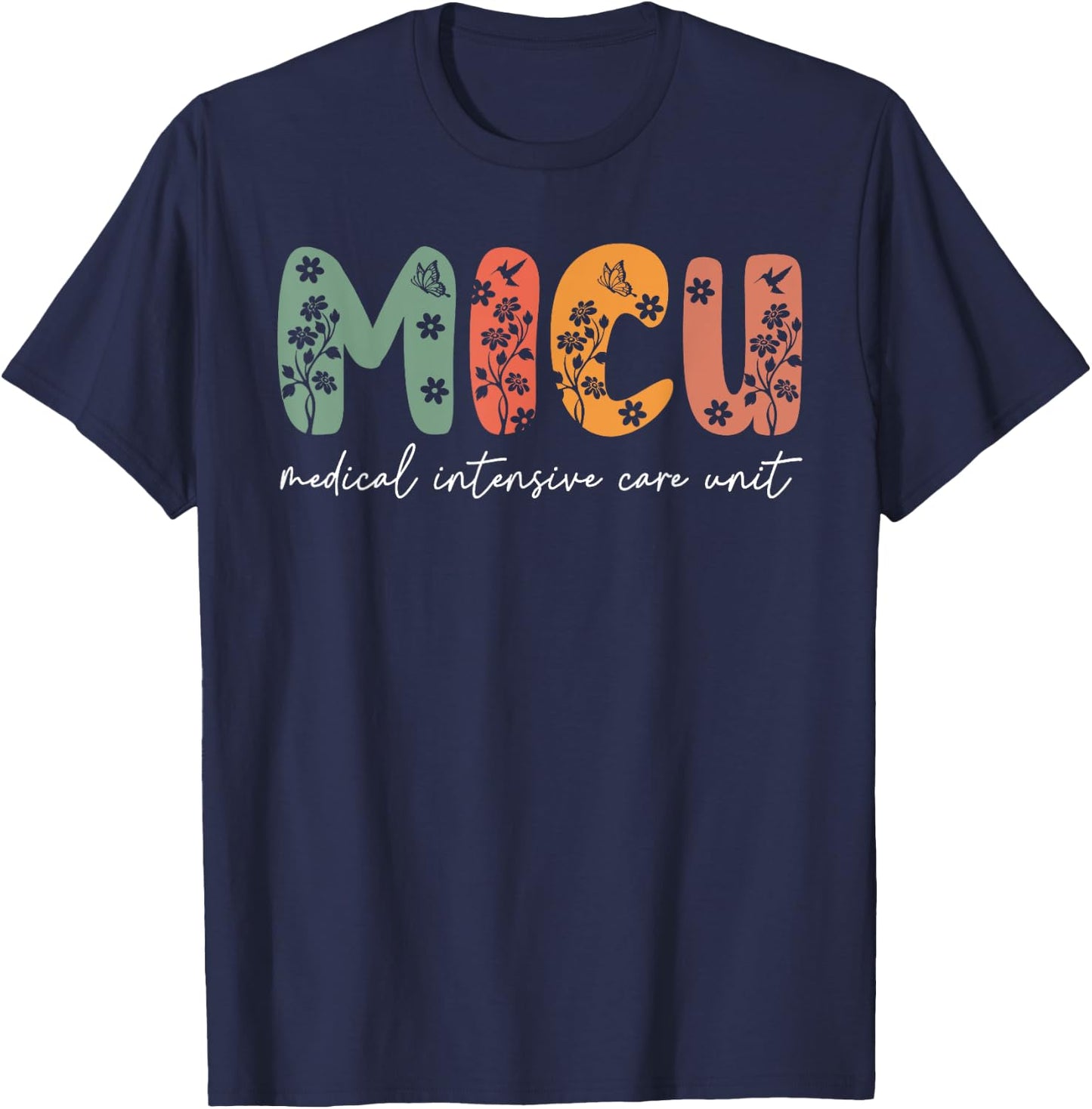 Floral MICU Nurse Boho MICU Squad Medical Critical Care Icu T-Shirt - T-Shirt | Navy
