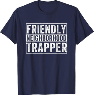 Friendly Neighborhood Trapper Trap Hunting T-Shirt - T-Shirt | Navy