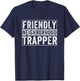 Friendly Neighborhood Trapper Trap Hunting T-Shirt - T-Shirt | Navy