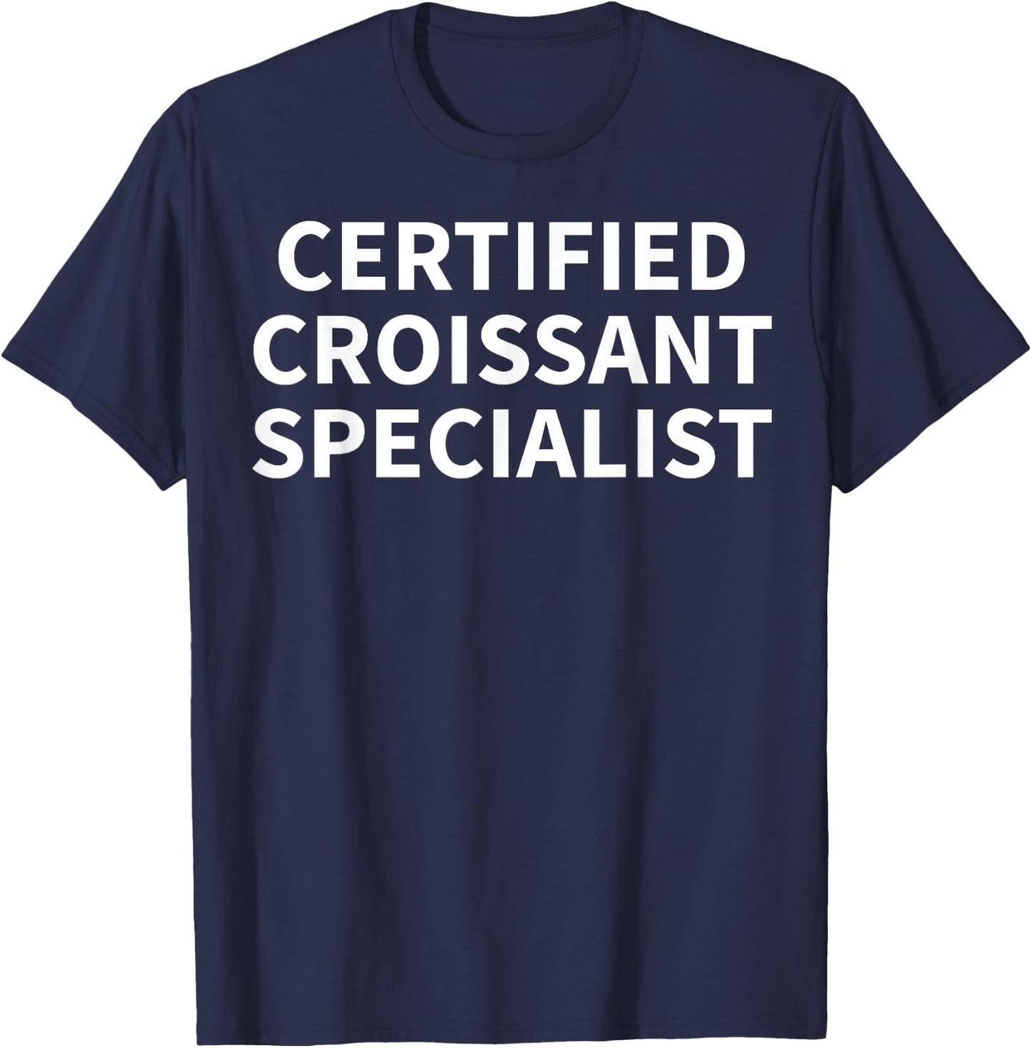 Croissant Apparel - Funny Novelty Croissants Design T-Shirt - T-Shirt | Navy