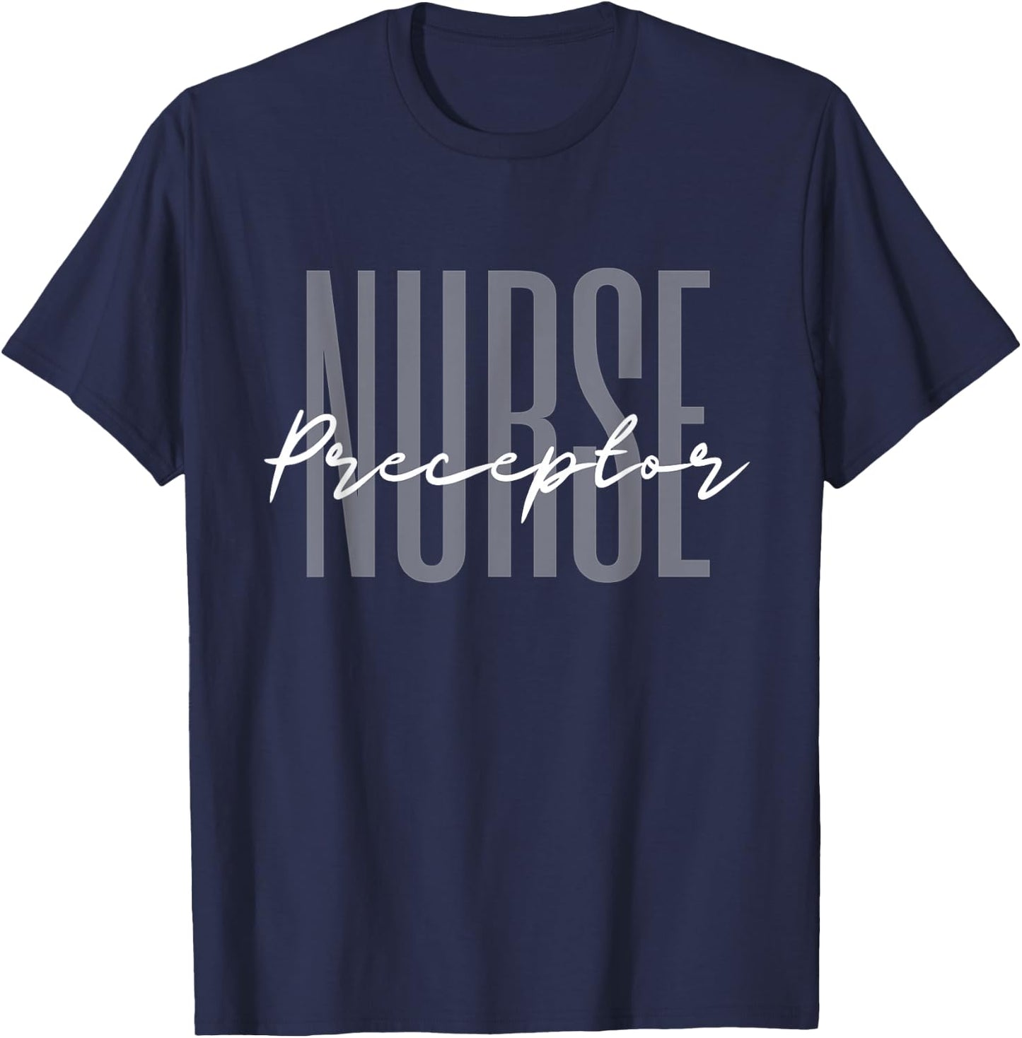 Nurse Preceptor Nurse Supervisor Registered Nurse CNA T-Shirt - T-Shirt | Navy
