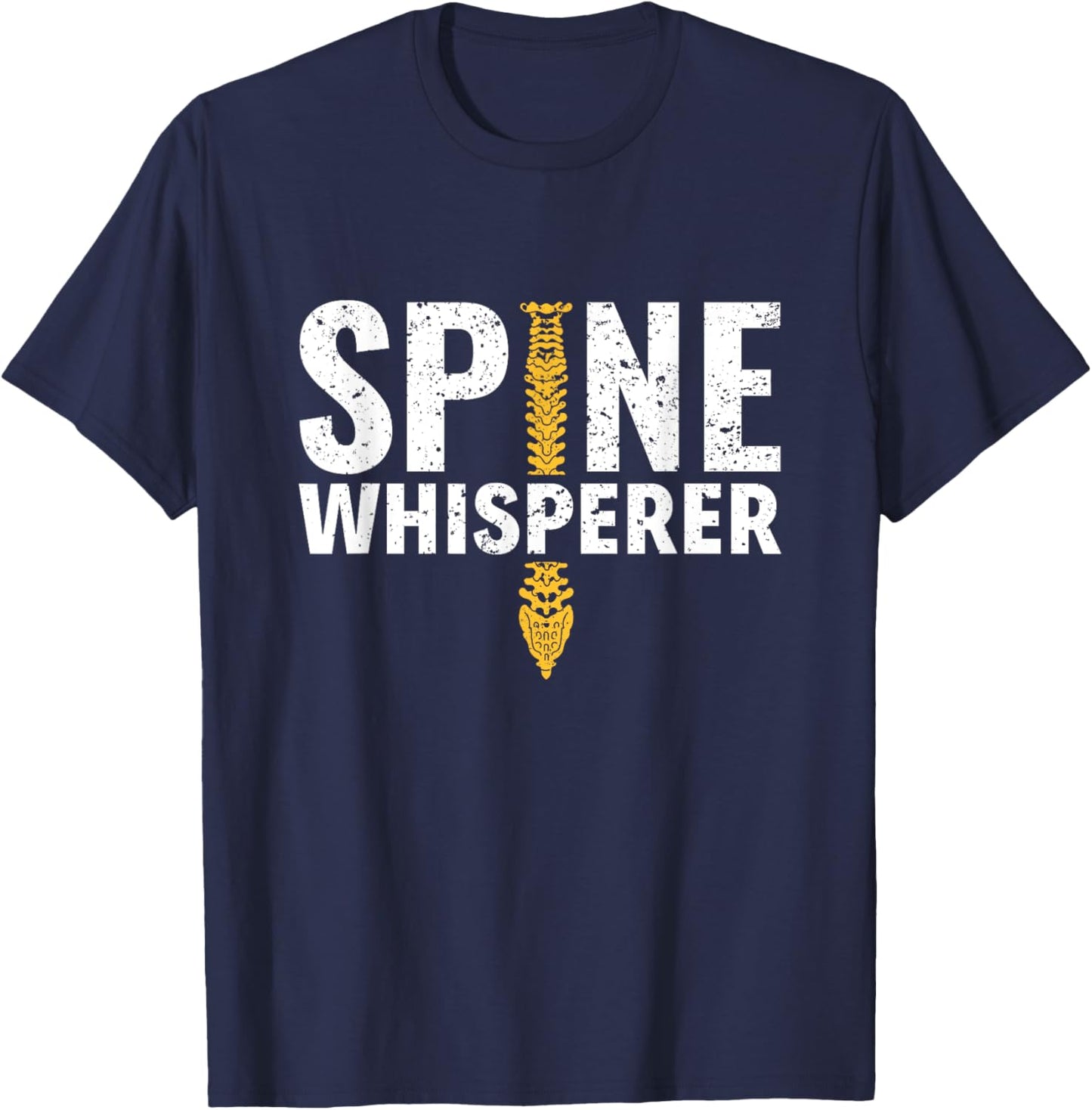 Spine Whisperer Chiropractic Chiropractor Spine Adjustment T-Shirt - T-Shirt | Navy
