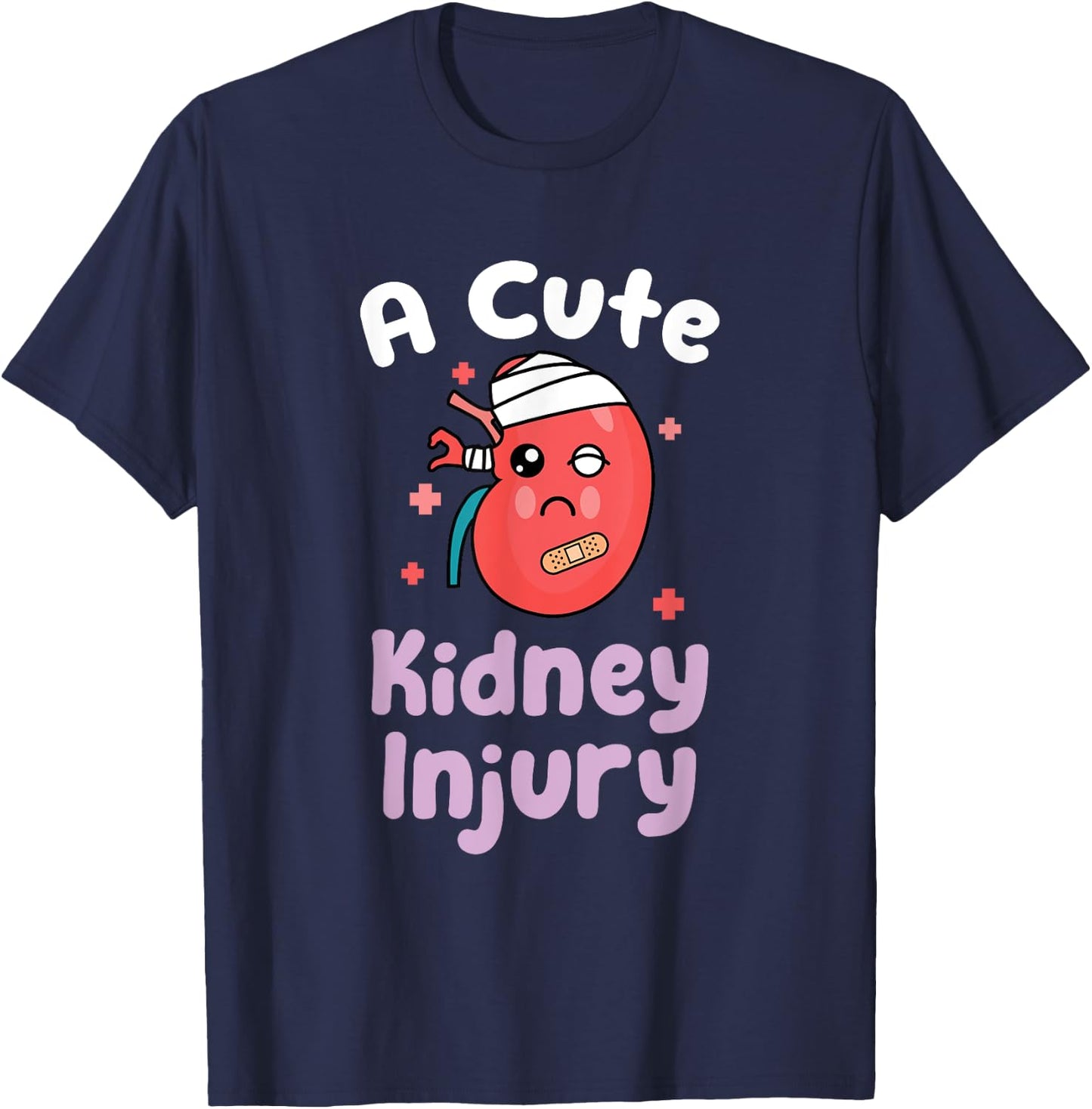 Nephrology Nurse Dialysis Technician A Cute Kidney Injury T-Shirt - T-Shirt | Navy