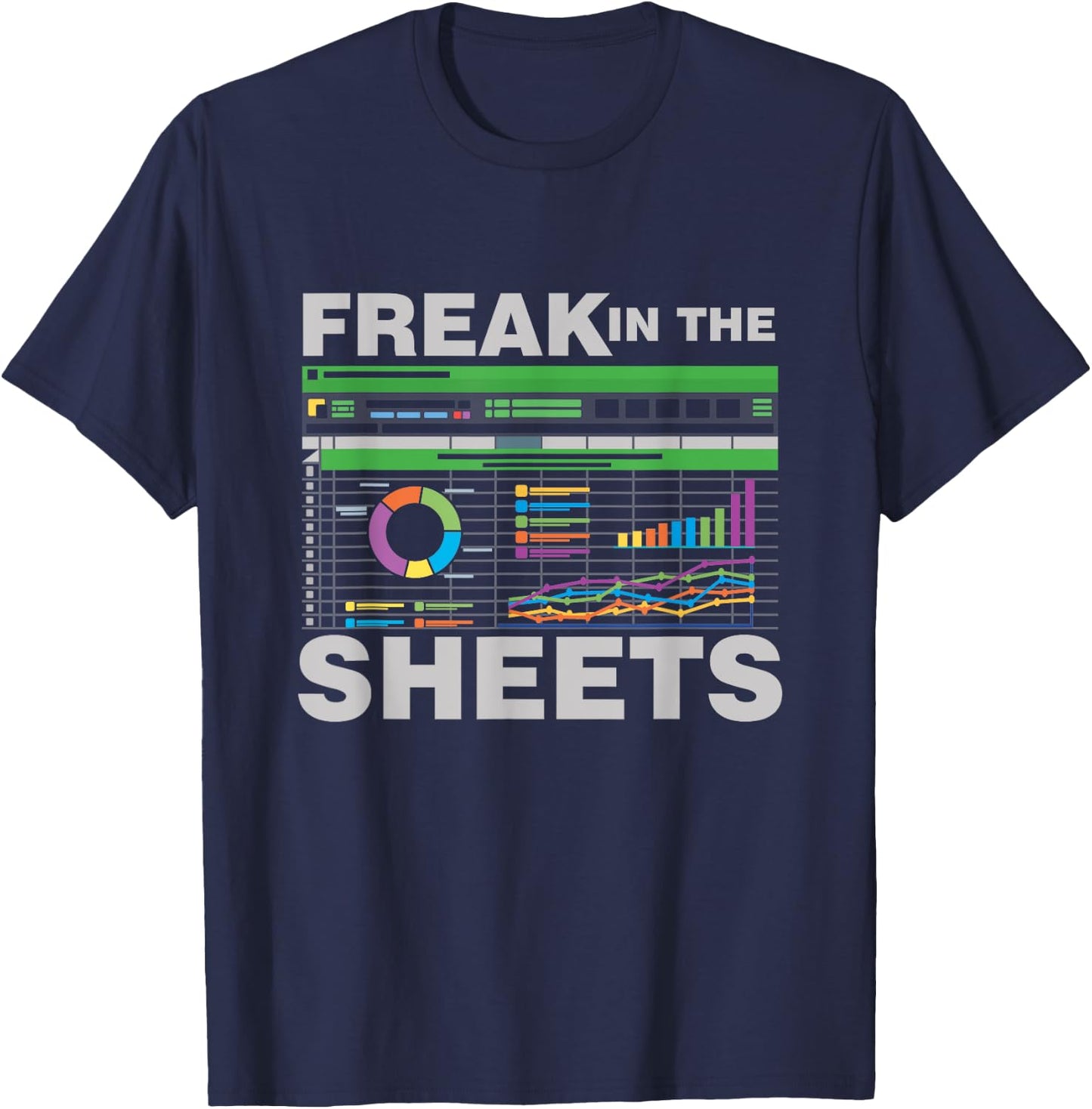 Freak In The Sheets Accountant Analyst Secretary Accounting T-Shirt - T-Shirt | Navy