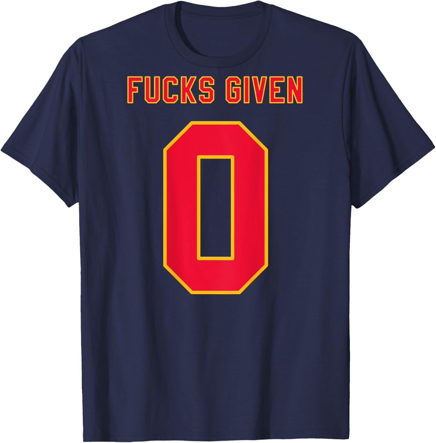 ZERO FUCKS GIVEN Jersey Sassy Funny Gag Gift & Women T-Shirt - T-Shirt | Navy