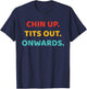 Chin Up Tits Out Onwards Apparel T-Shirt - T-Shirt | Navy