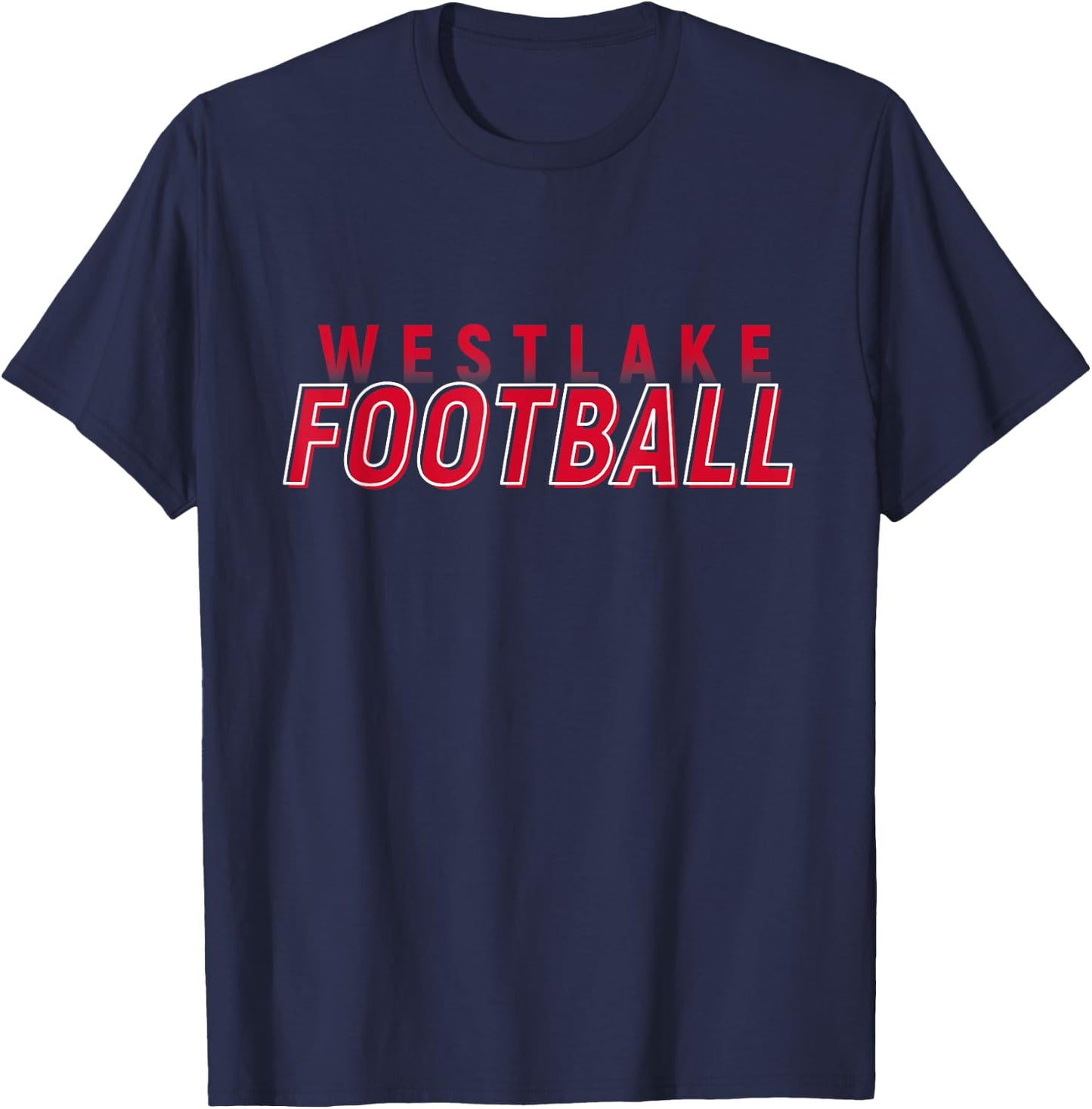 Westlake Chaps Football Westlake Texas Westlake Chaparrals T-Shirt - T-Shirt | Navy