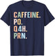 Funny Nurse, Healthcare Workers Quote Caffeine PO Q4H PRN T-Shirt - T-Shirt | Navy