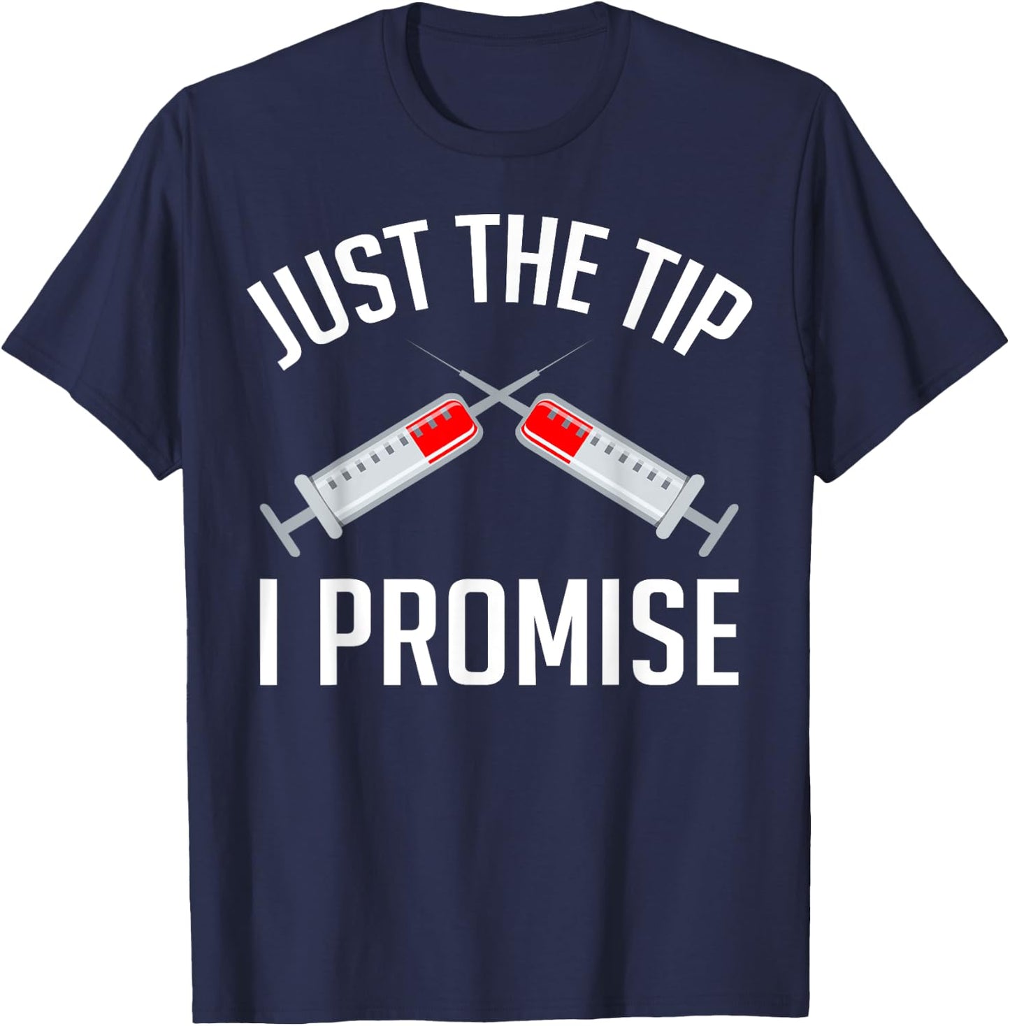 Just the Tip Phlebotomist Phlebotomy Essentials Men Women T-Shirt - T-Shirt | Navy