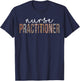 Leopard Nurse Practitioner Appreciation healthcare workers T-Shirt - T-Shirt | Navy
