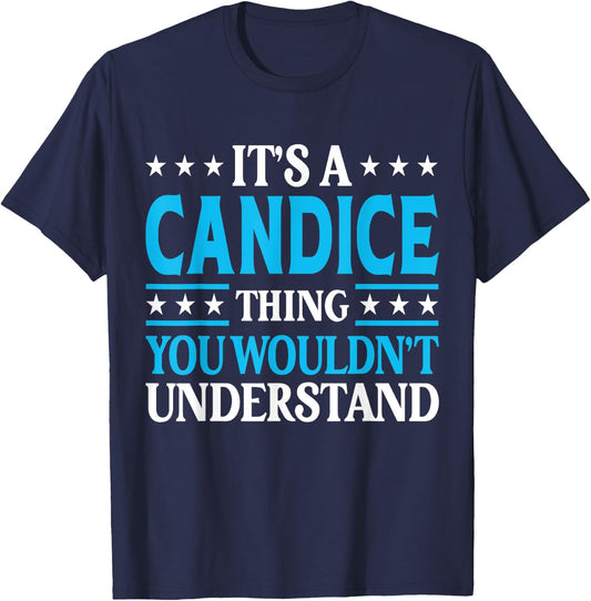 It's A Candice Thing Wouldn't Understand Girl Name Candice T-Shirt - T-Shirt | Navy