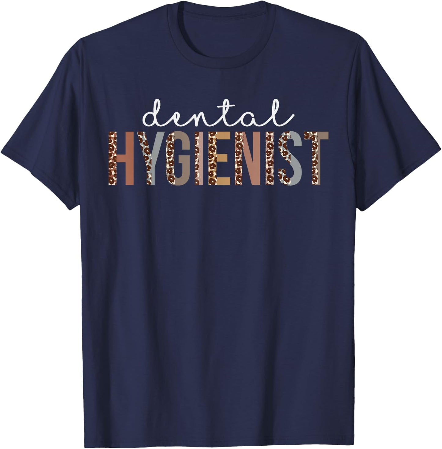 Leopard Dental Hygienist Appreciation healthcare workers T-Shirt - T-Shirt | Navy
