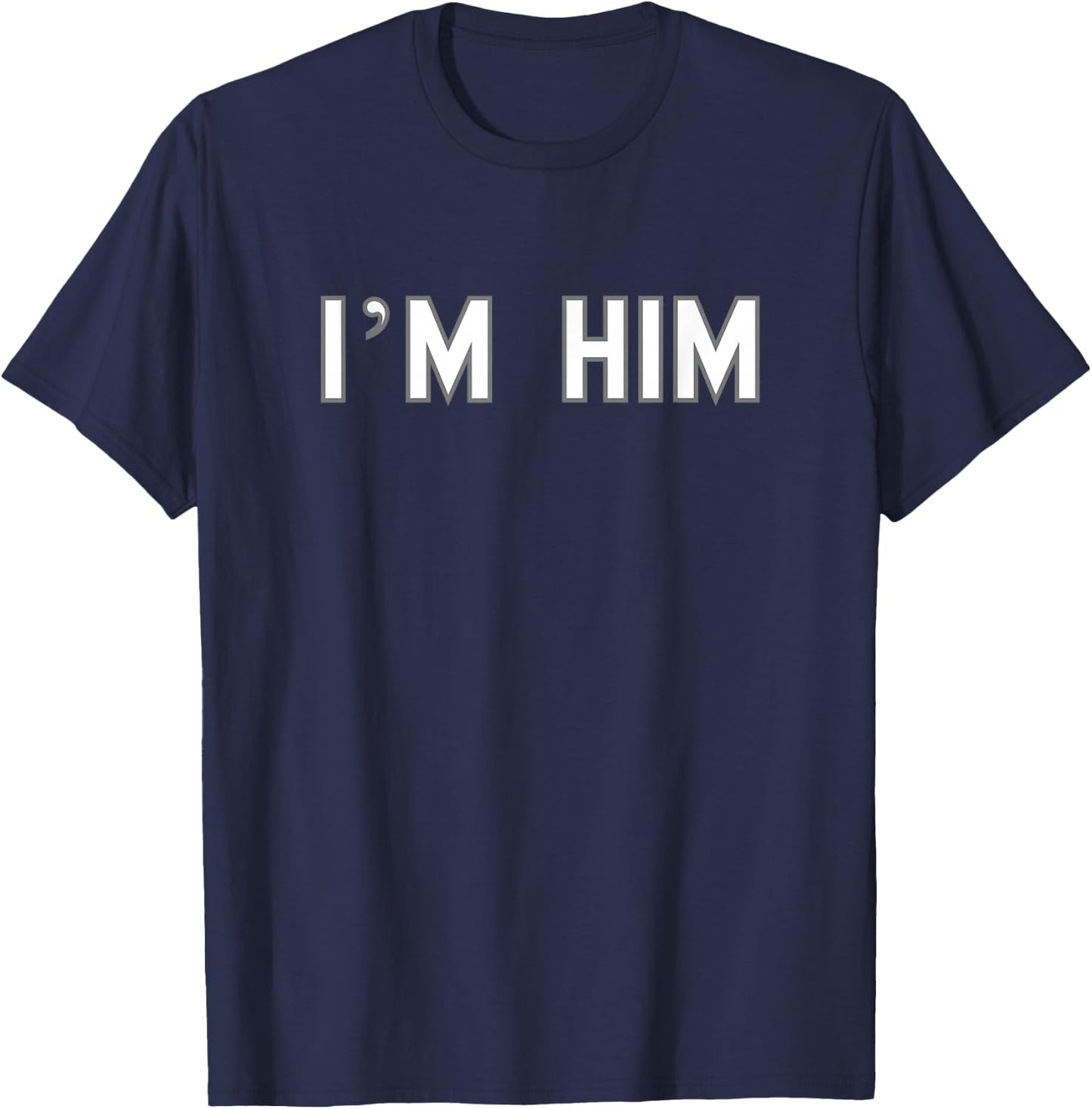 I’m HIM School Pride Cute Gag Funny Fan T-Shirt - T-Shirt | Navy