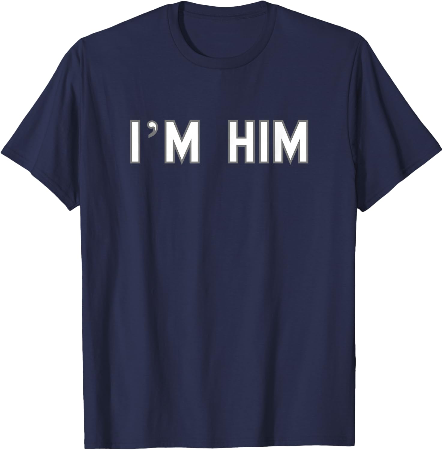 I’m HIM School Pride Cute Gag Funny Fan T-Shirt - T-Shirt | Navy