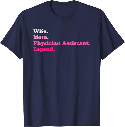 Physician Assistant or PA for Mom or Wife for Mother's Day T-Shirt - T-Shirt | Navy