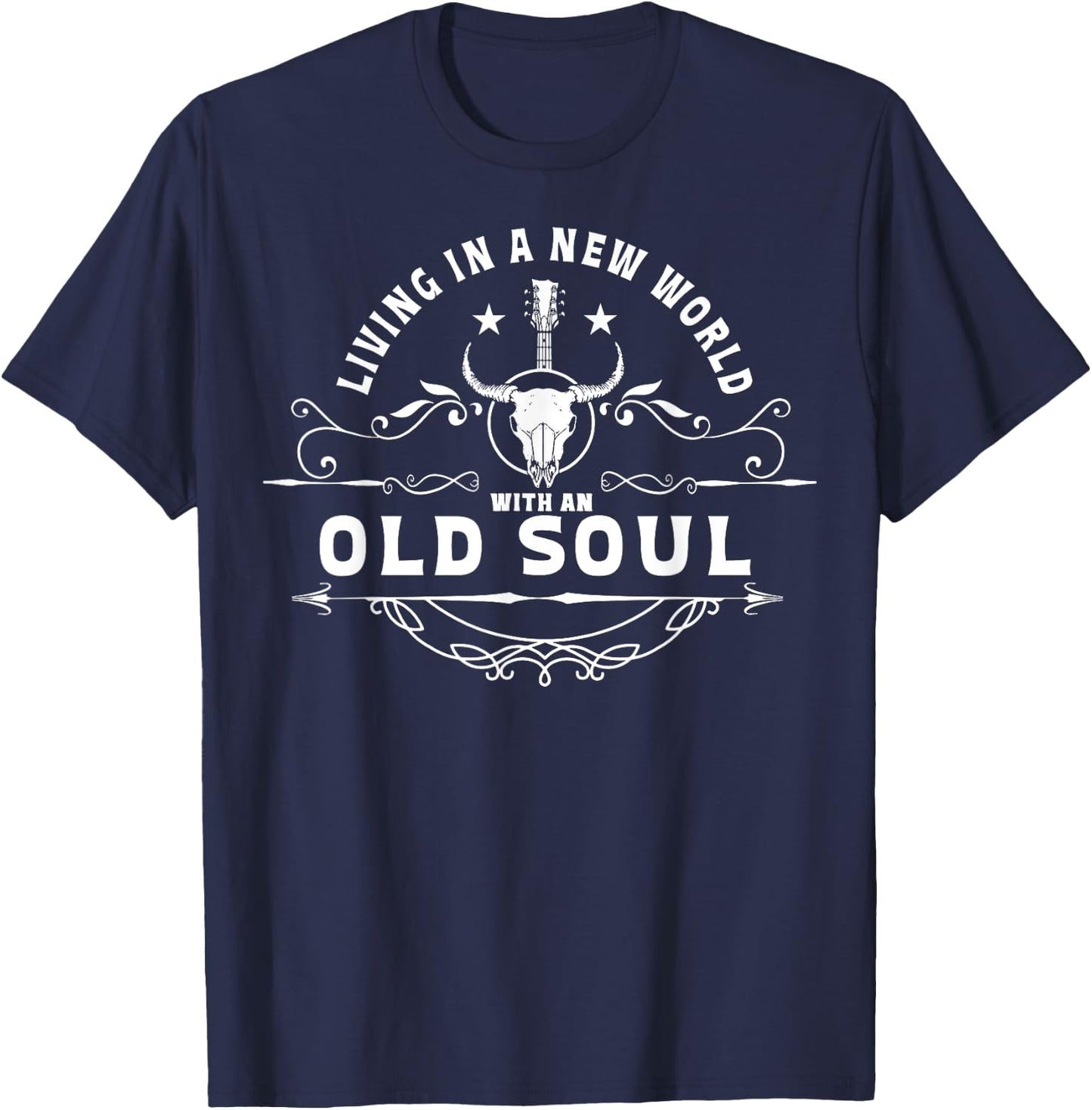 Living In A New World With An Old Soul T-Shirt - T-Shirt | Navy