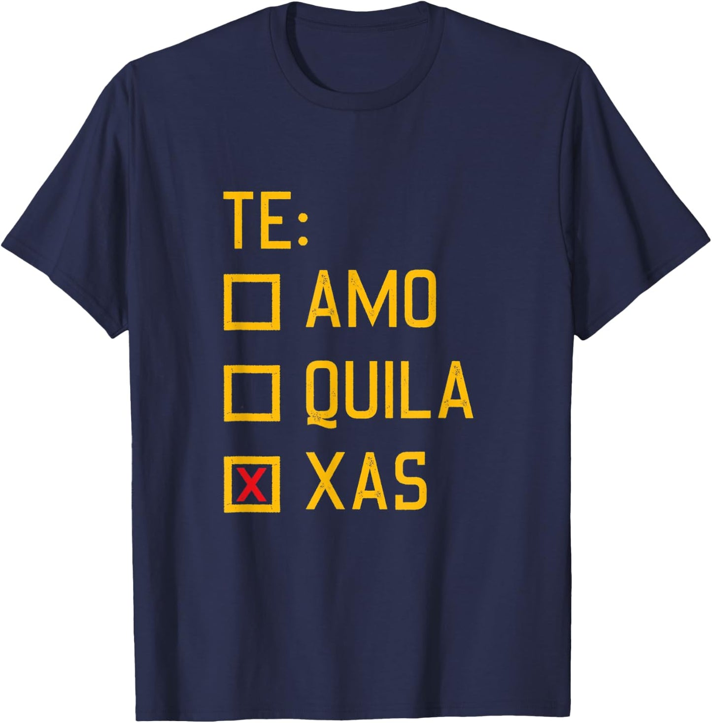 Te Amo Tequila Texas Cinco De Mayo Party Shot Alcohol Mexica T-Shirt - T-Shirt | Navy