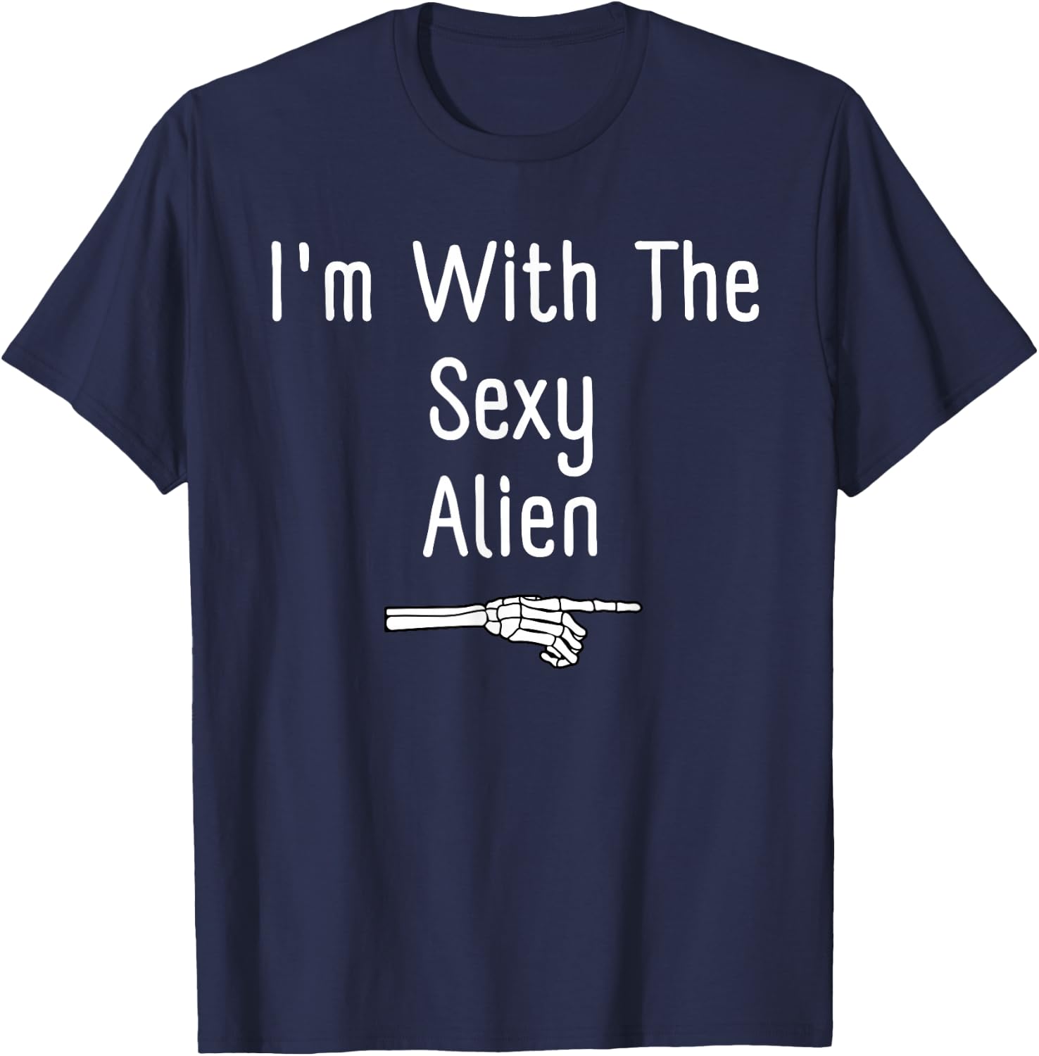 I'm With The Sexy Alien Halloween Costume Funny Last Minute T-Shirt - T-Shirt | Navy