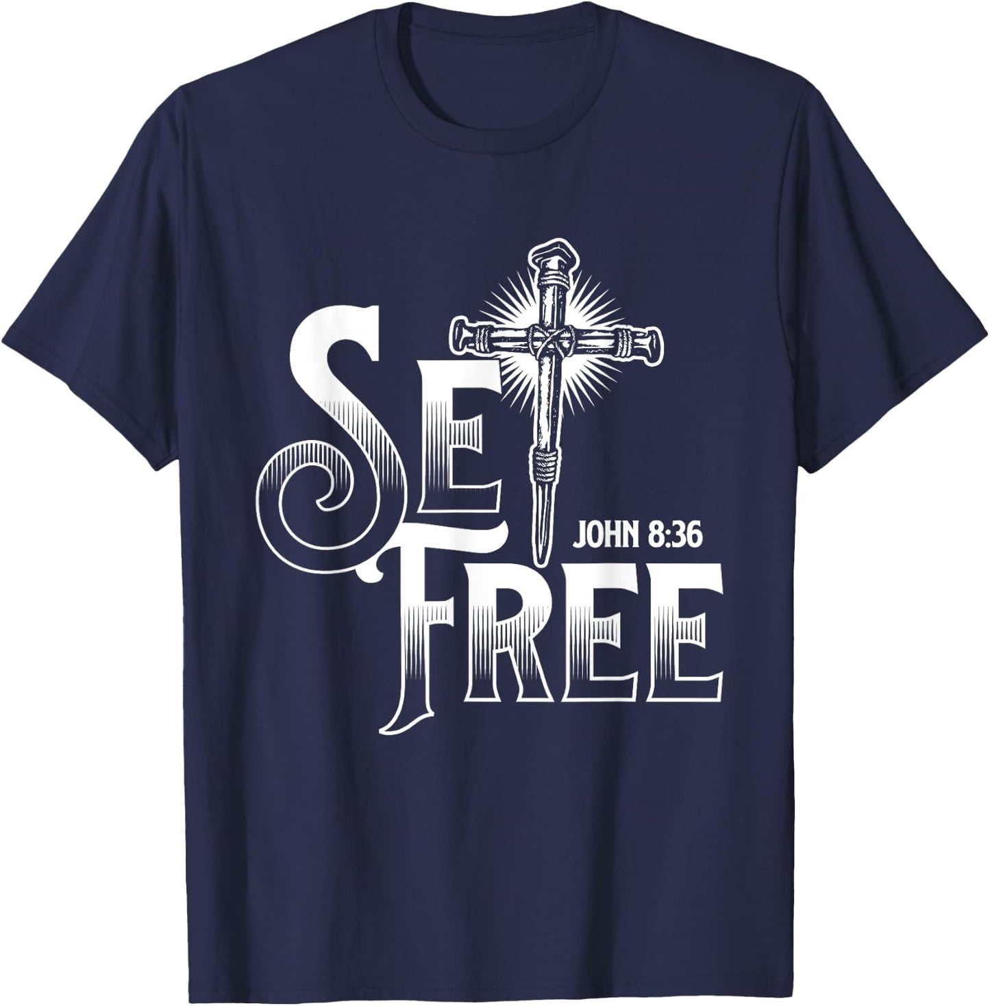 Set Free John - Bible Christian Faith Religion Jesus Christ T-Shirt - T-Shirt | Navy