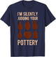 Clay Pot Maker Lover I'm Silently Judging Your Pottery Funny T-Shirt - T-Shirt | Navy