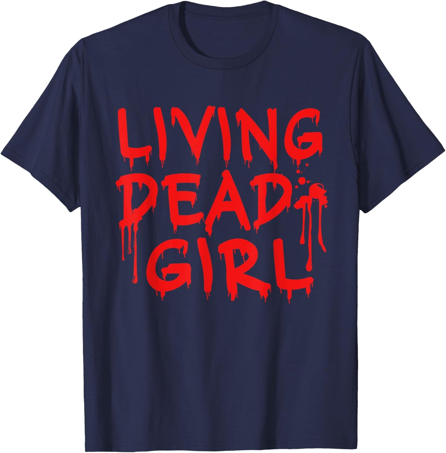Living Dead Girl Dripping Blood Halloween Zombie Movie T-Shirt - T-Shirt | Navy