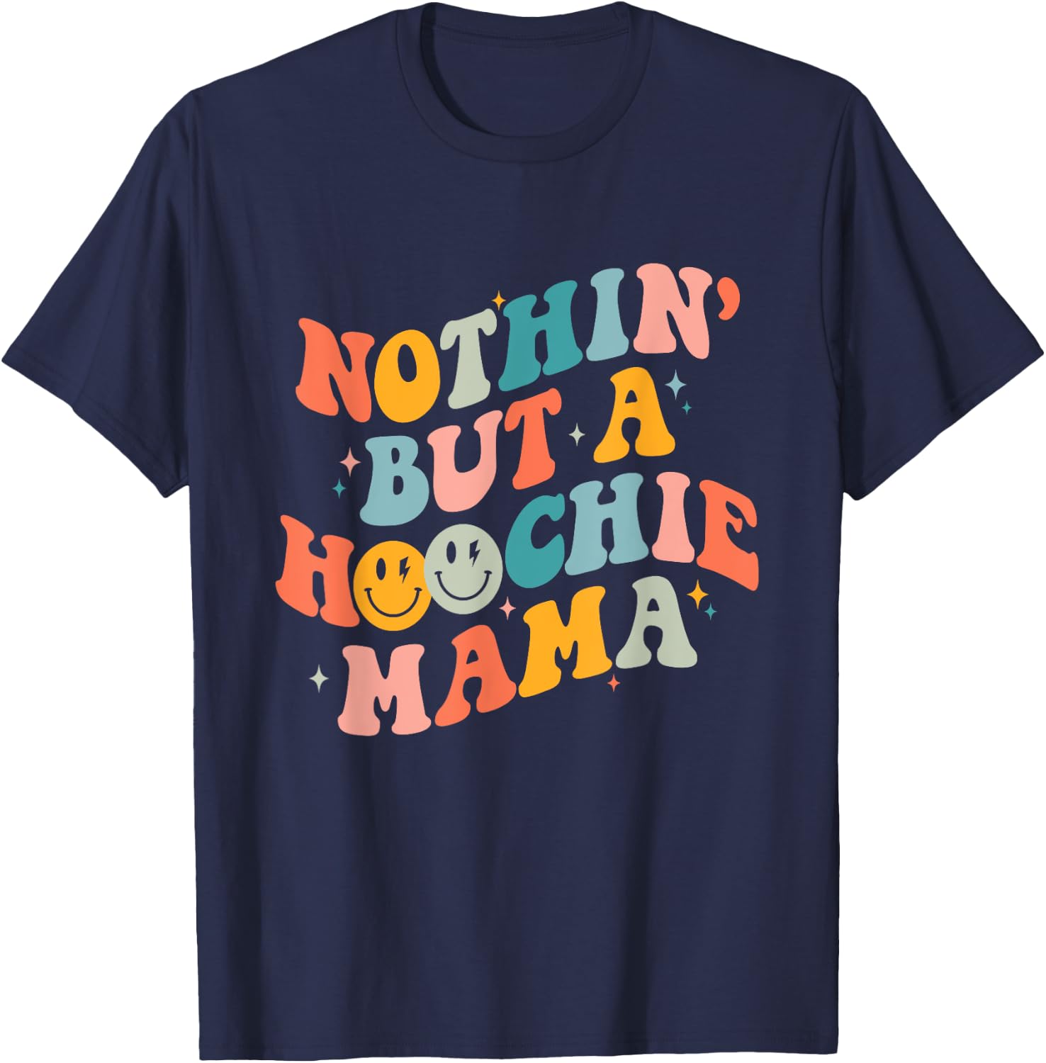 Nothing But A Hoochie Mama Funny Western Mama Mother's Day T-Shirt - T-Shirt | Navy