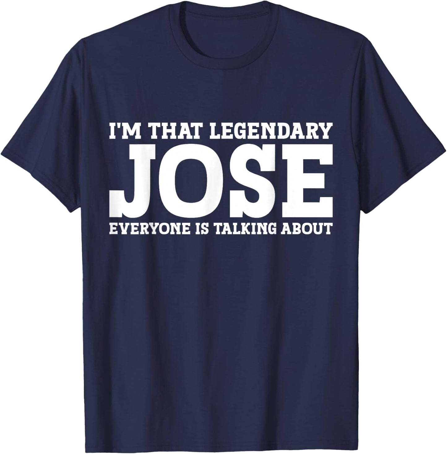 Jose Personal Name Funny Jose T-Shirt - T-Shirt | Navy