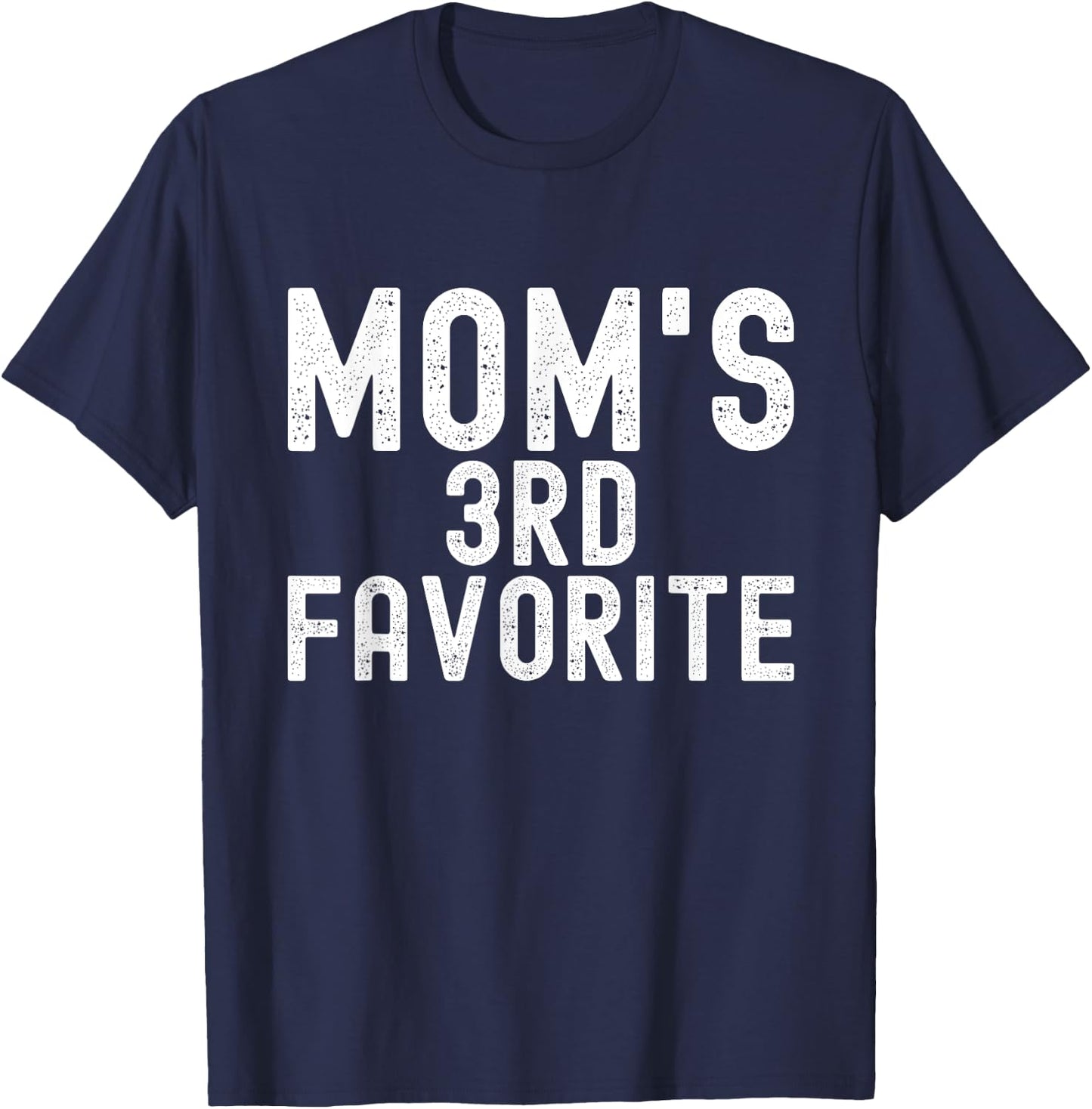 Mom's 3rd Favorite T-Shirt - T-Shirt | Navy