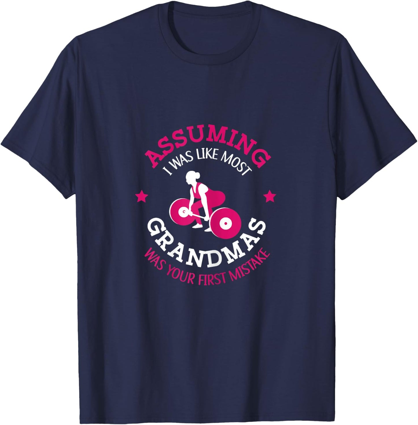 Fitness Instructor Coach Bodybuilder Weightlifter Assuming I Was Like Most Grandmas Was Your First Mistake Black X-Small Short Sleeve T-Shirt - T-Shirt | Navy