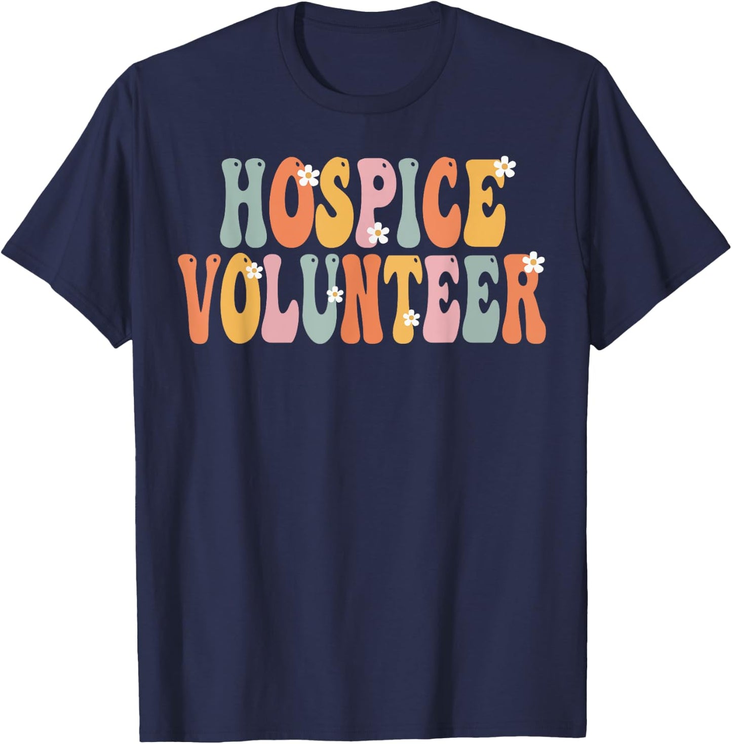Hospice Volunteer Week Groovy Appreciation Day T-Shirt - T-Shirt | Navy