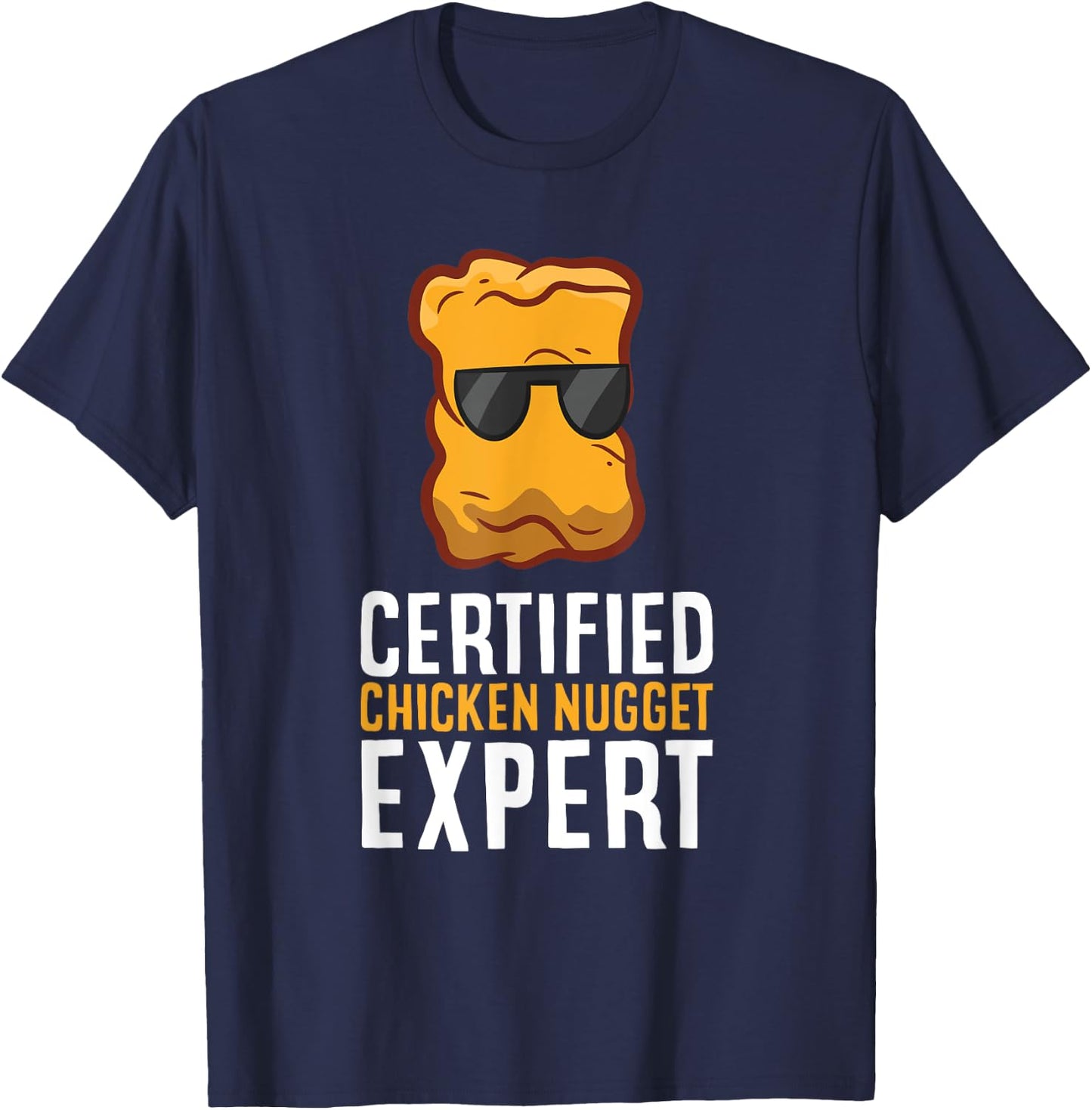 Funny Chicken Nuggets Lover Gifts Certified Chicken Nugget Expert -Adults Black Small Classic Fit Short Sleeve T-Shirt - T-Shirt | Navy