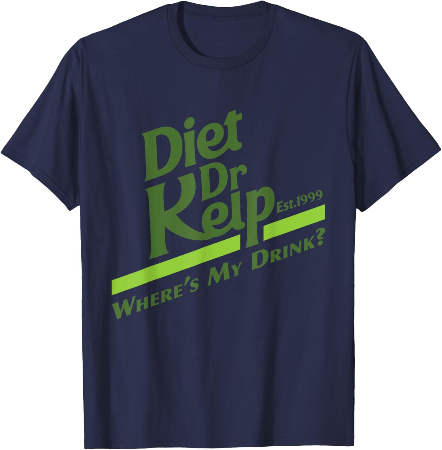 Diet Dr Kelp "Where's My Drink?" - 90s Meme T-Shirt - T-Shirt | Navy