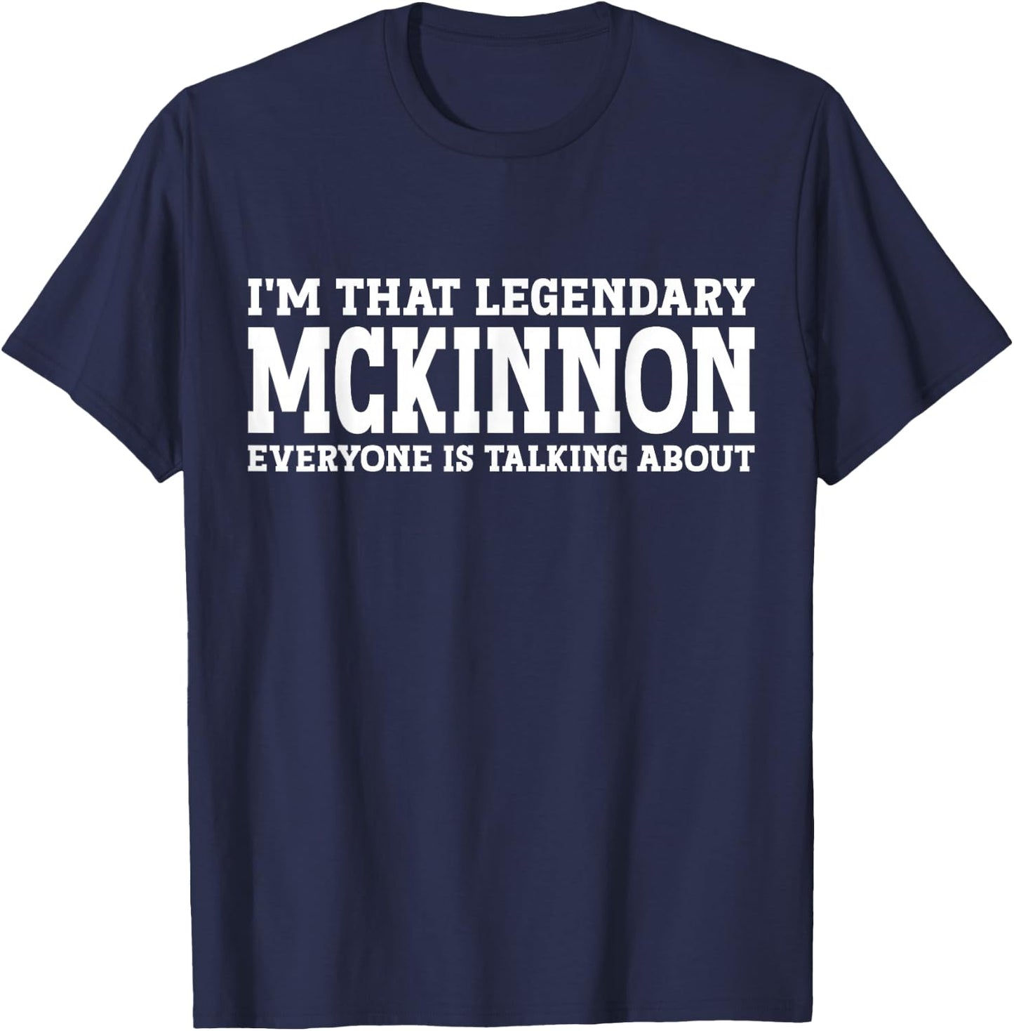 Mckinnon Surname Funny Team Family Last Name Mckinnon T-Shirt - T-Shirt | Navy