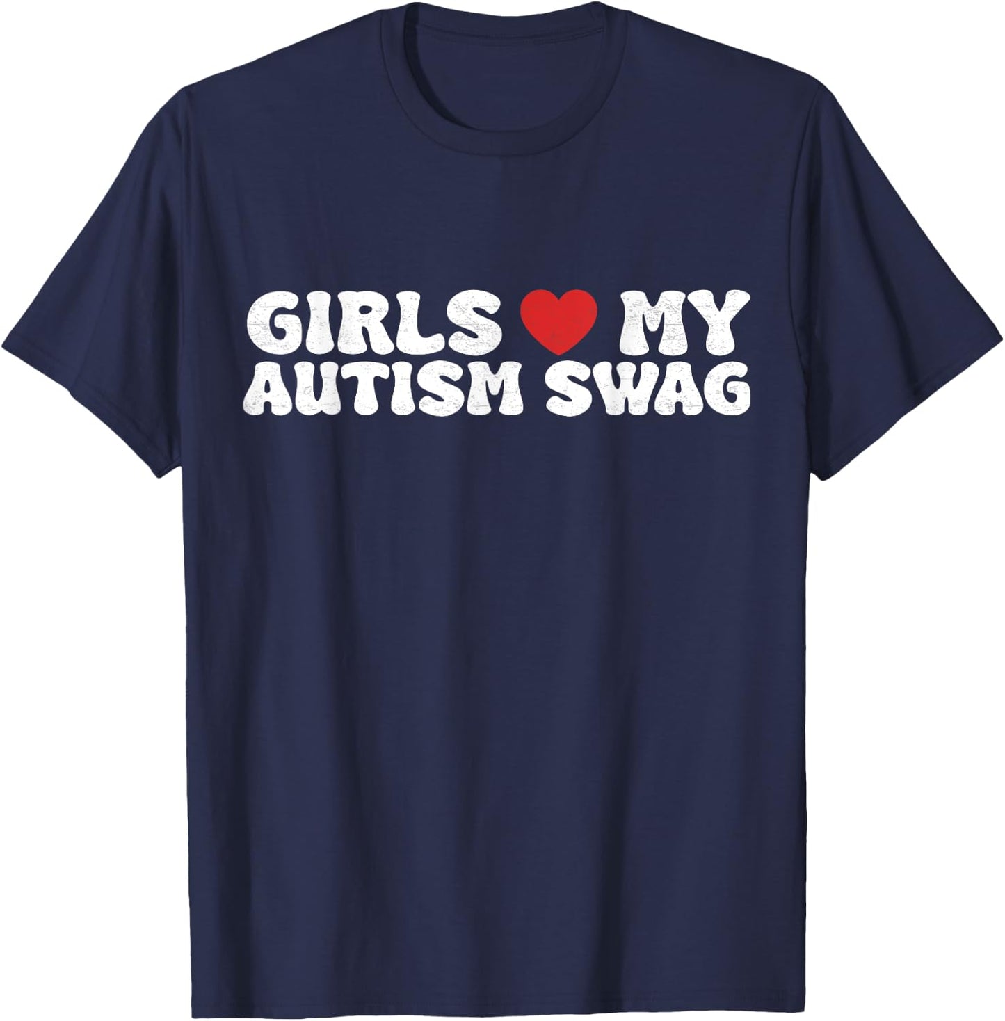 Girls Heart My Autism Swag Funny Girls Love My Autism Swag T-Shirt - T-Shirt | Navy