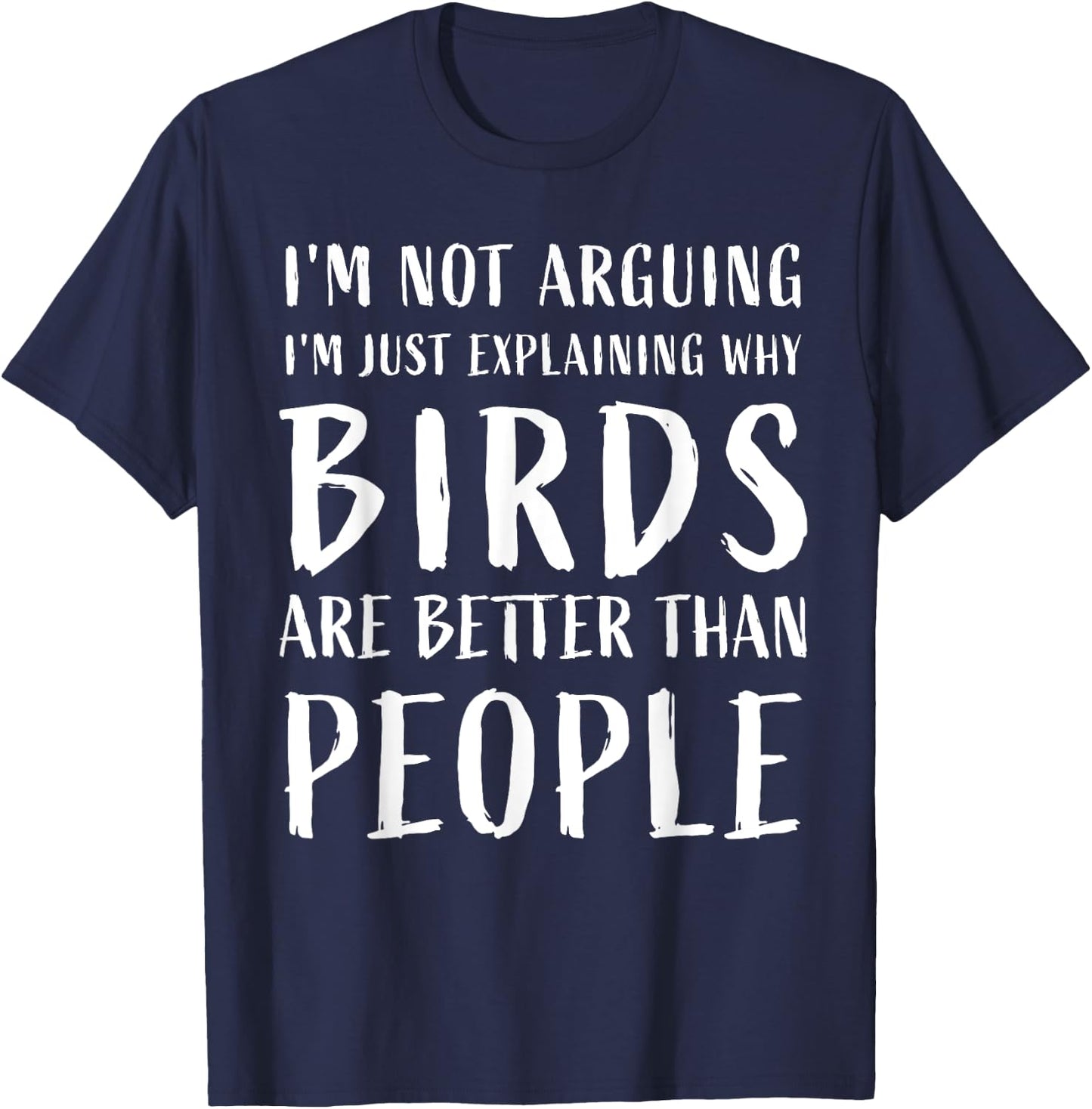 why birds are better than people Funny birds Anti Social T-Shirt - T-Shirt | Navy