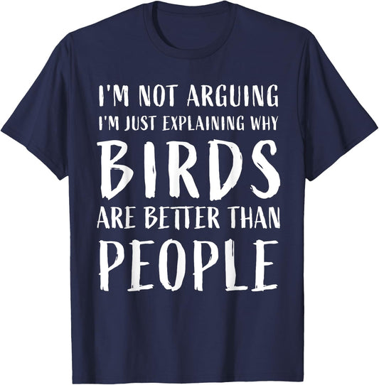 why birds are better than people Funny birds Anti Social T-Shirt - T-Shirt | Navy