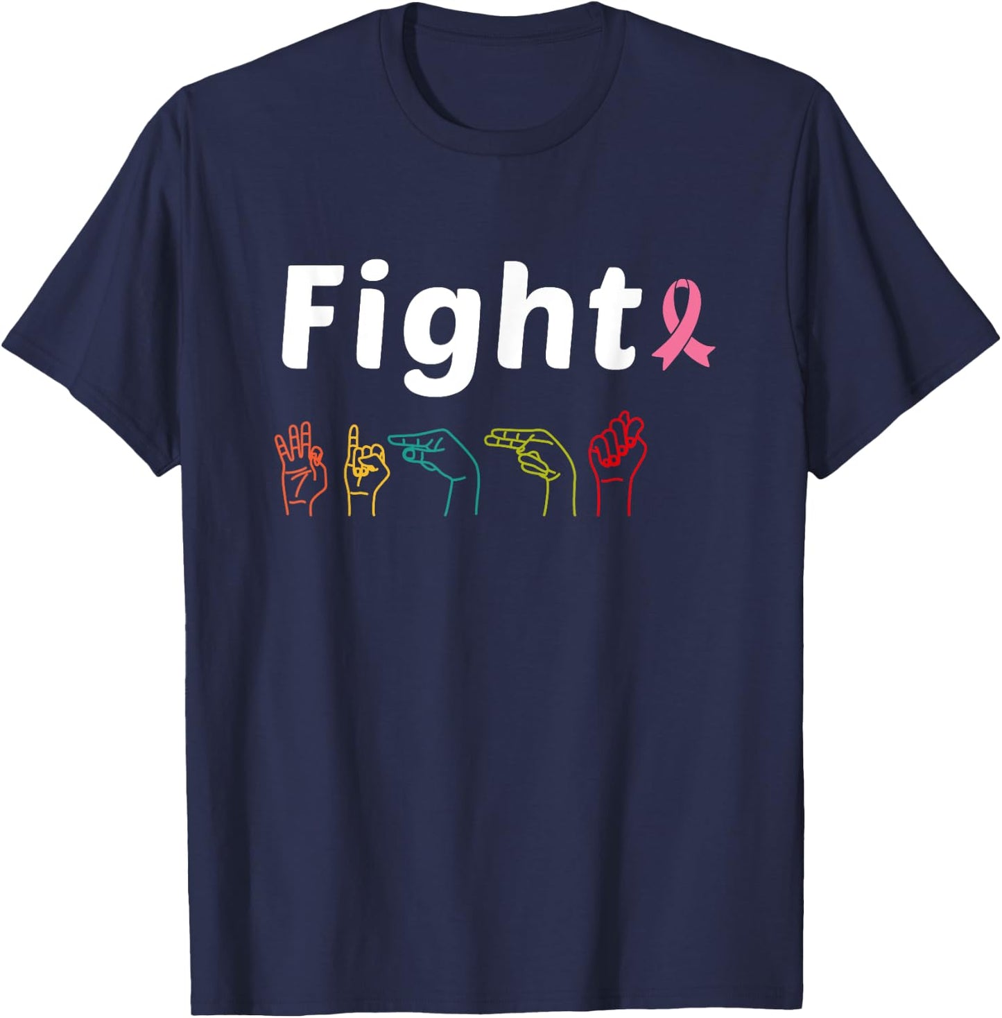 Fight Breast Cancer Awareness ribbon Pink Sign Language T-Shirt - T-Shirt | Navy