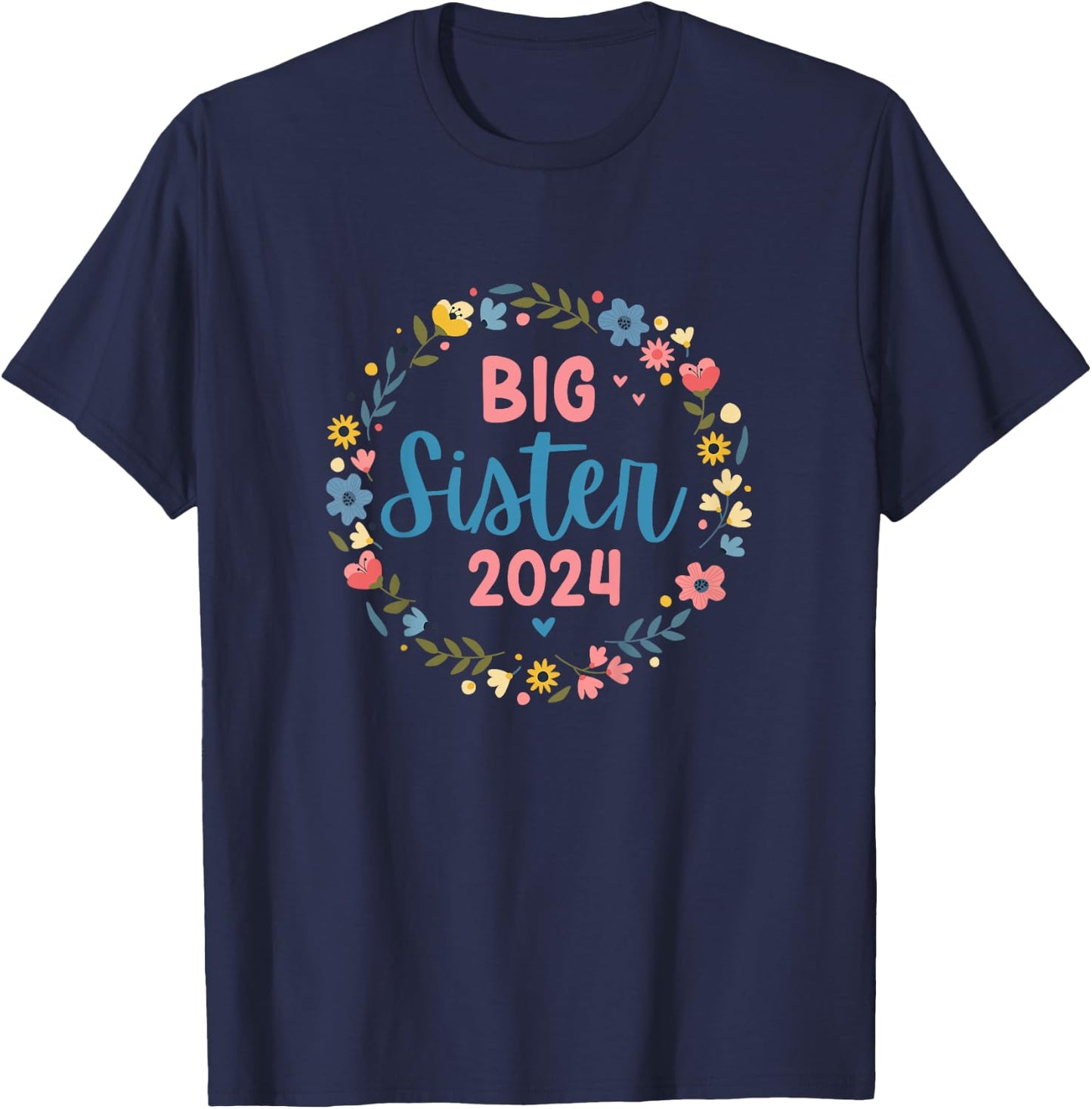 Promoted to big sister 2024 flower wreath finally big sis T-Shirt - T-Shirt | Navy