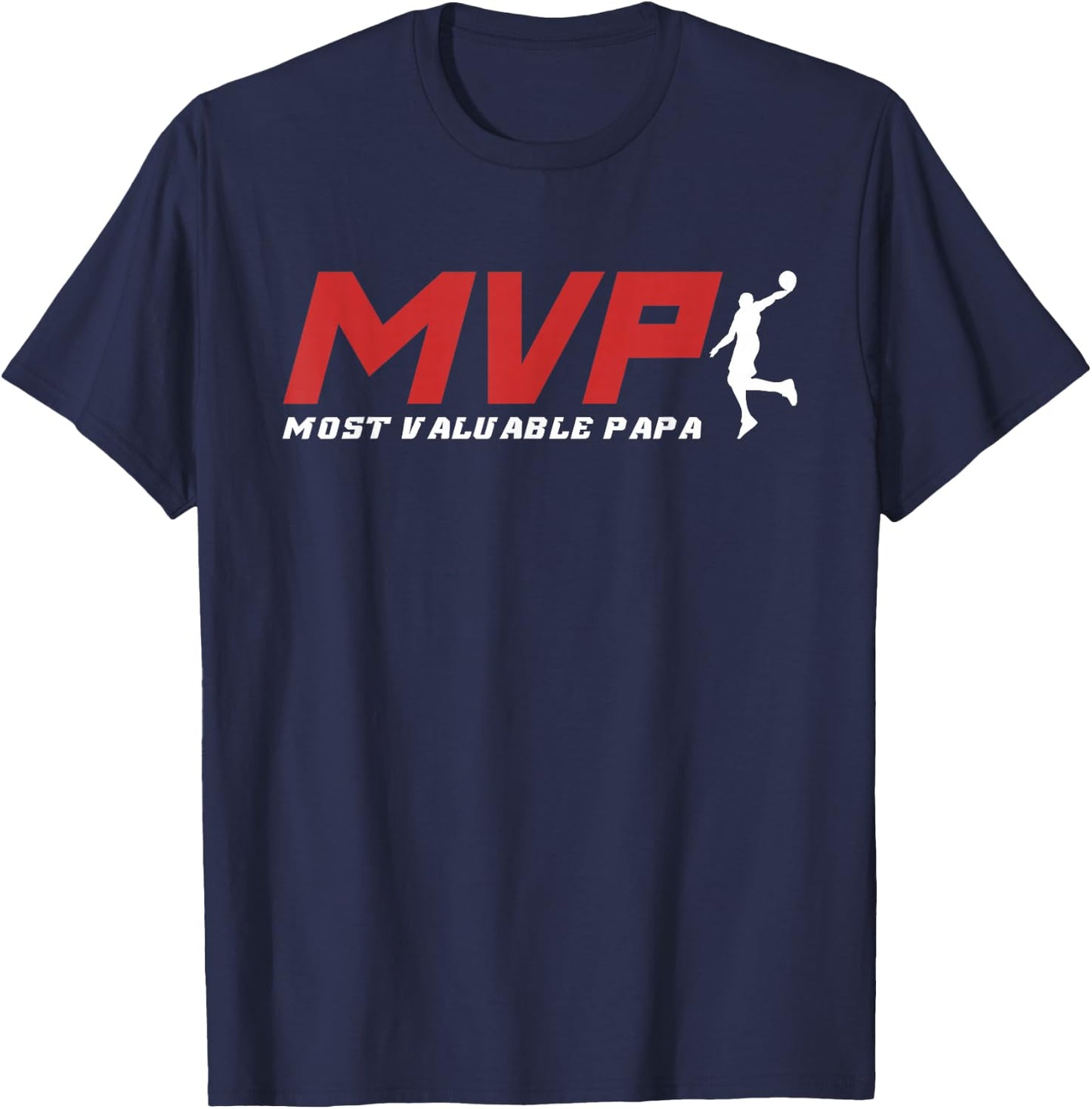 MVP Most Valuable Papa - Basketball Dad T-Shirt - T-Shirt | Navy