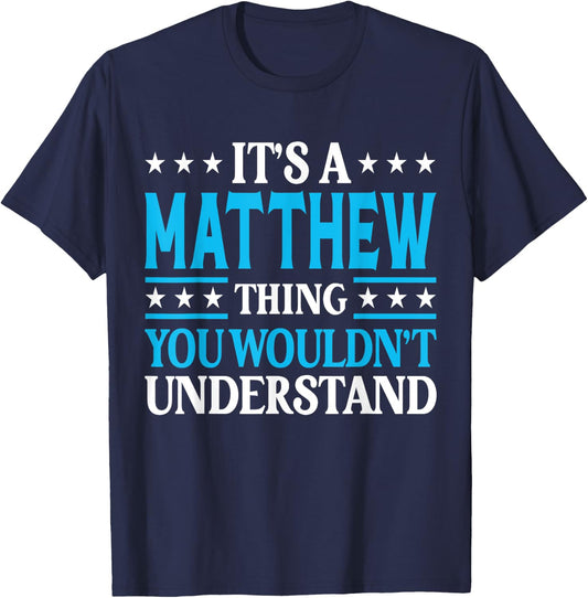 Matthew Thing Personal Name Funny Matthew T-Shirt - T-Shirt | Navy