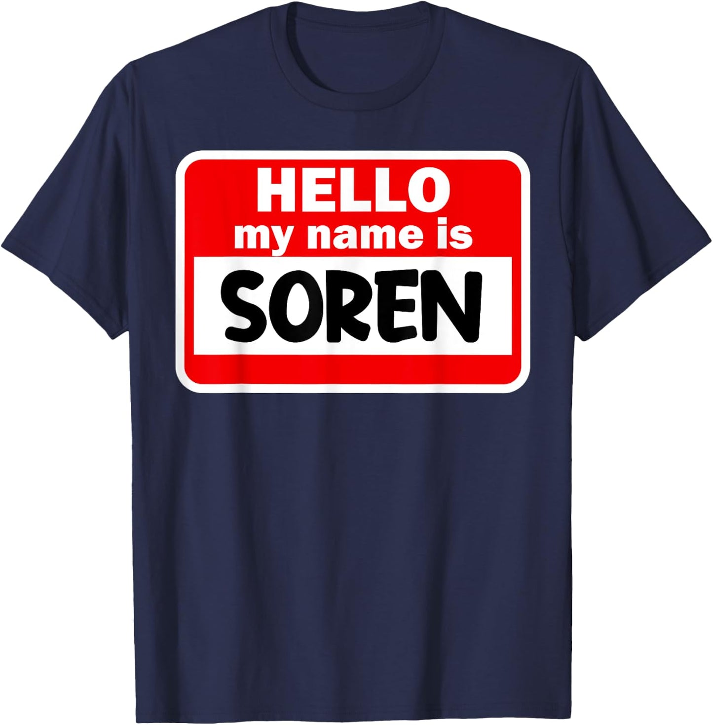 Soren Hello Hi My Name Is Name On Custom T-Shirt - T-Shirt | Navy