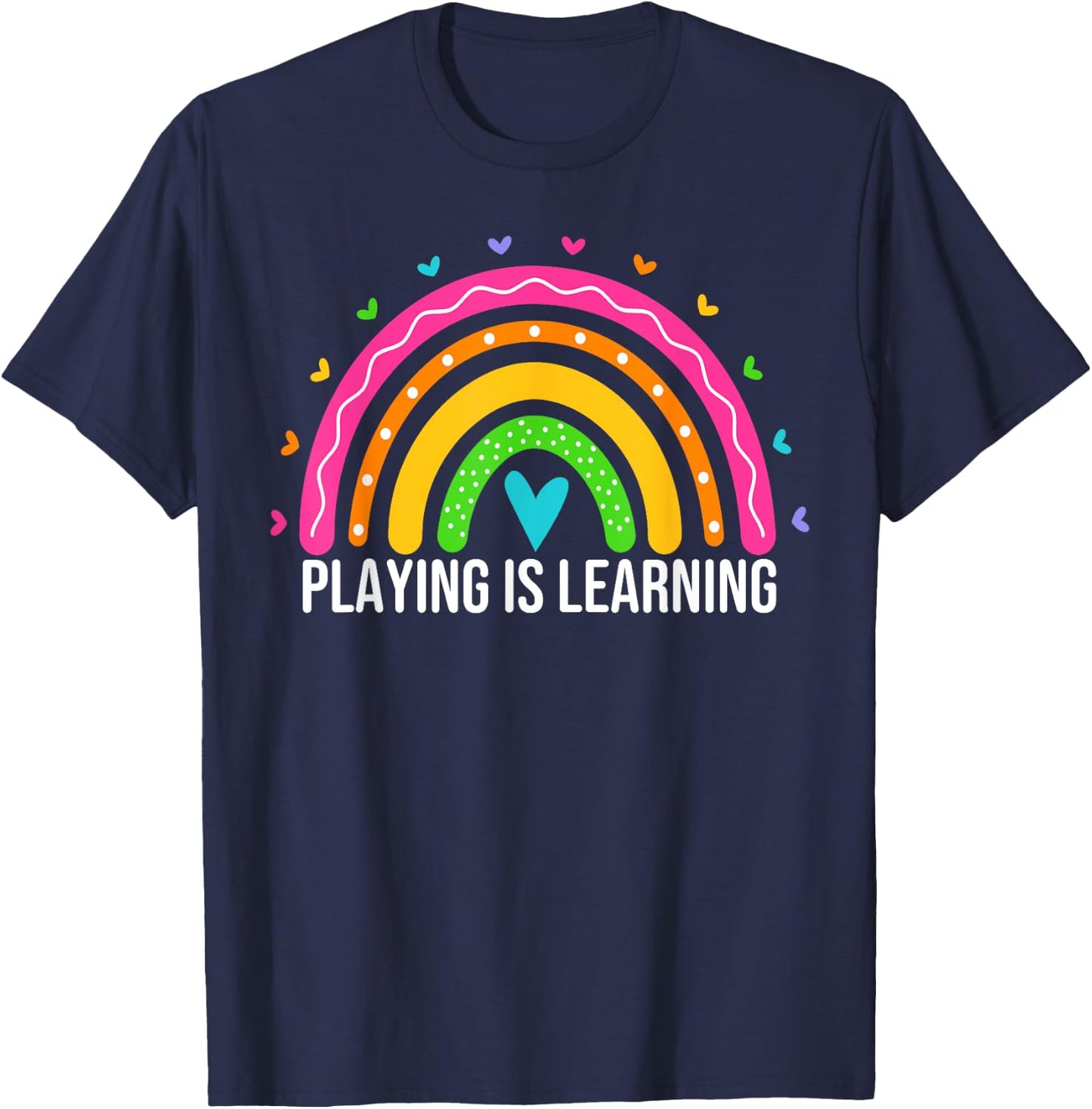 Playing is Learning Early Childhood Education ECE Teacher T-Shirt - T-Shirt | Navy