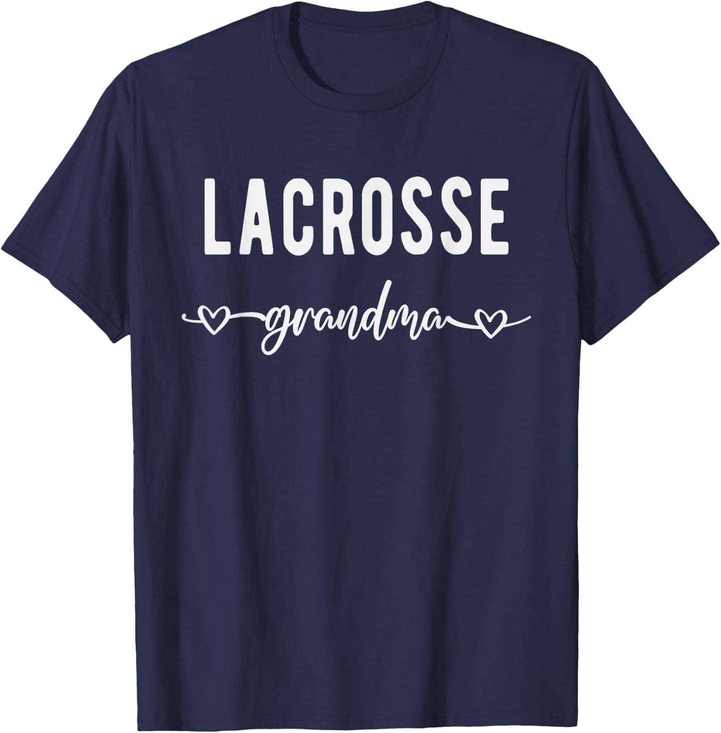 Lacrosse Grandma Funny Grandmother Lacrosse LAX Lover Gift T-Shirt - T-Shirt | Navy