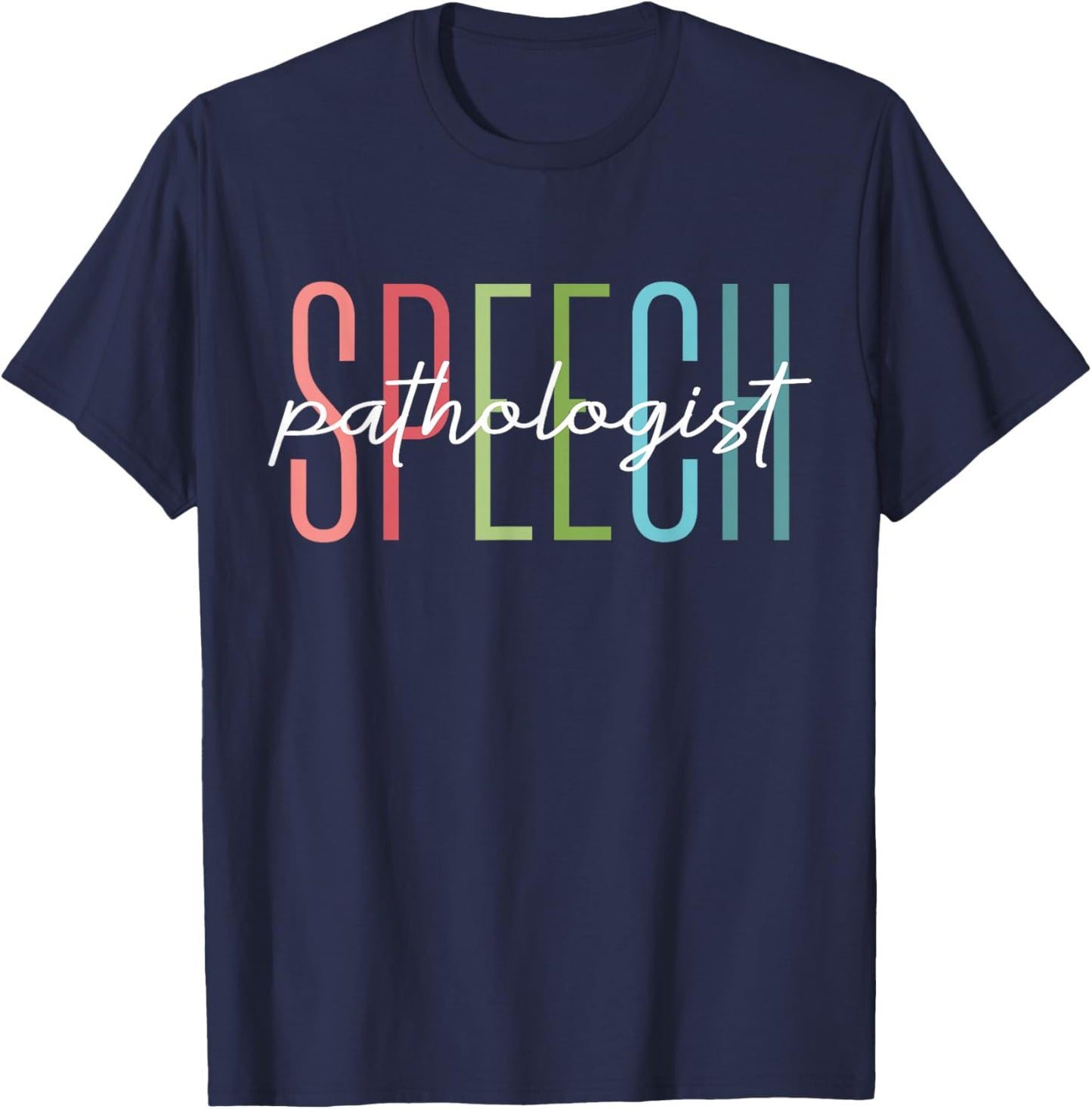 Speech Therapy Speech Language Pathologist Therapist SLP T-Shirt - T-Shirt | Navy