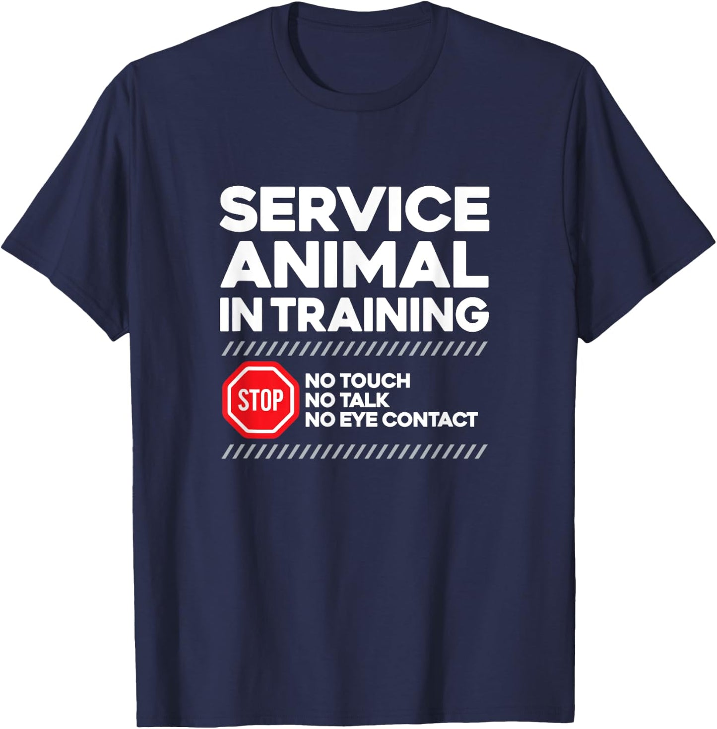 SERVICE ANIMAL IN TRAINING - sarcastic witty dog cat lover Men Women T-Shirt - T-Shirt | Navy